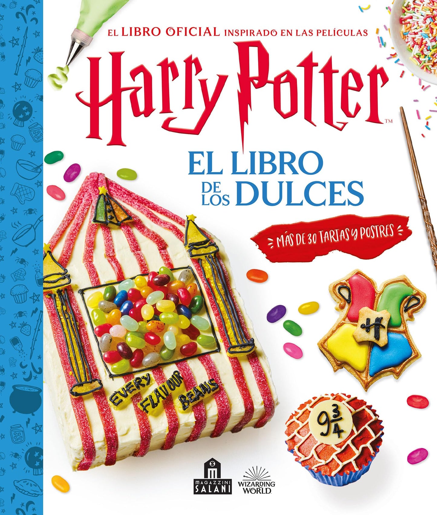 Libro: Harry Potter. El libro de los dulces: El Libro De Los Dulces/ Bake, Create and Decorate!