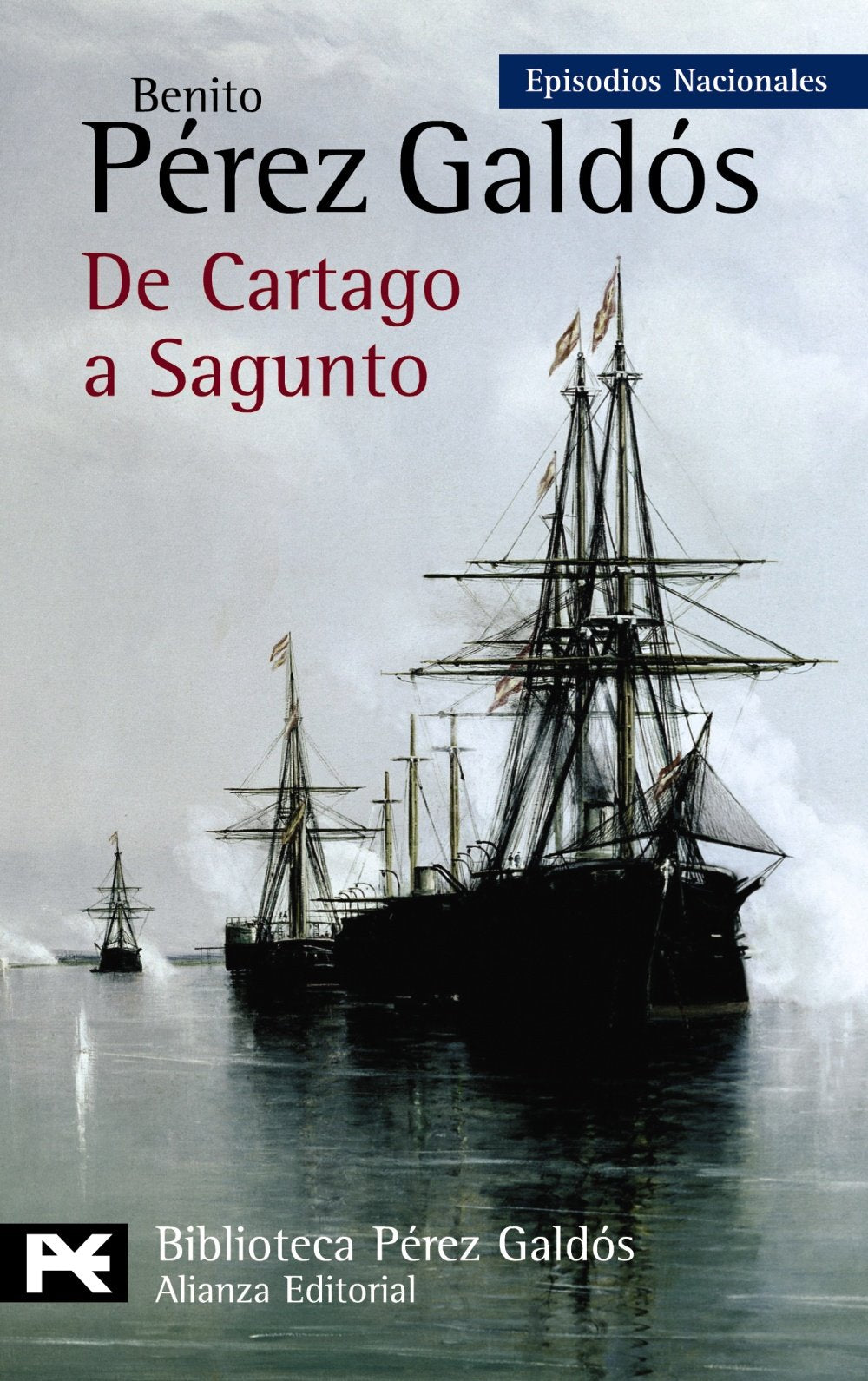 Libro: De Cartago a Sagunto: Episodios Nacionales, 45 / Serie Final (Biblioteca Perez Galdos) (Spanish Edition)