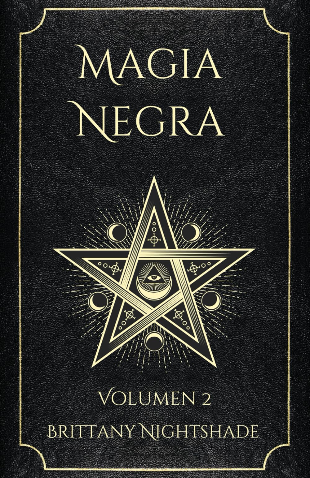 Libro: Magia Negra Volumen 2: Libro de Hechizos de Poder, Amor y Destrucción (Spanish Edition)