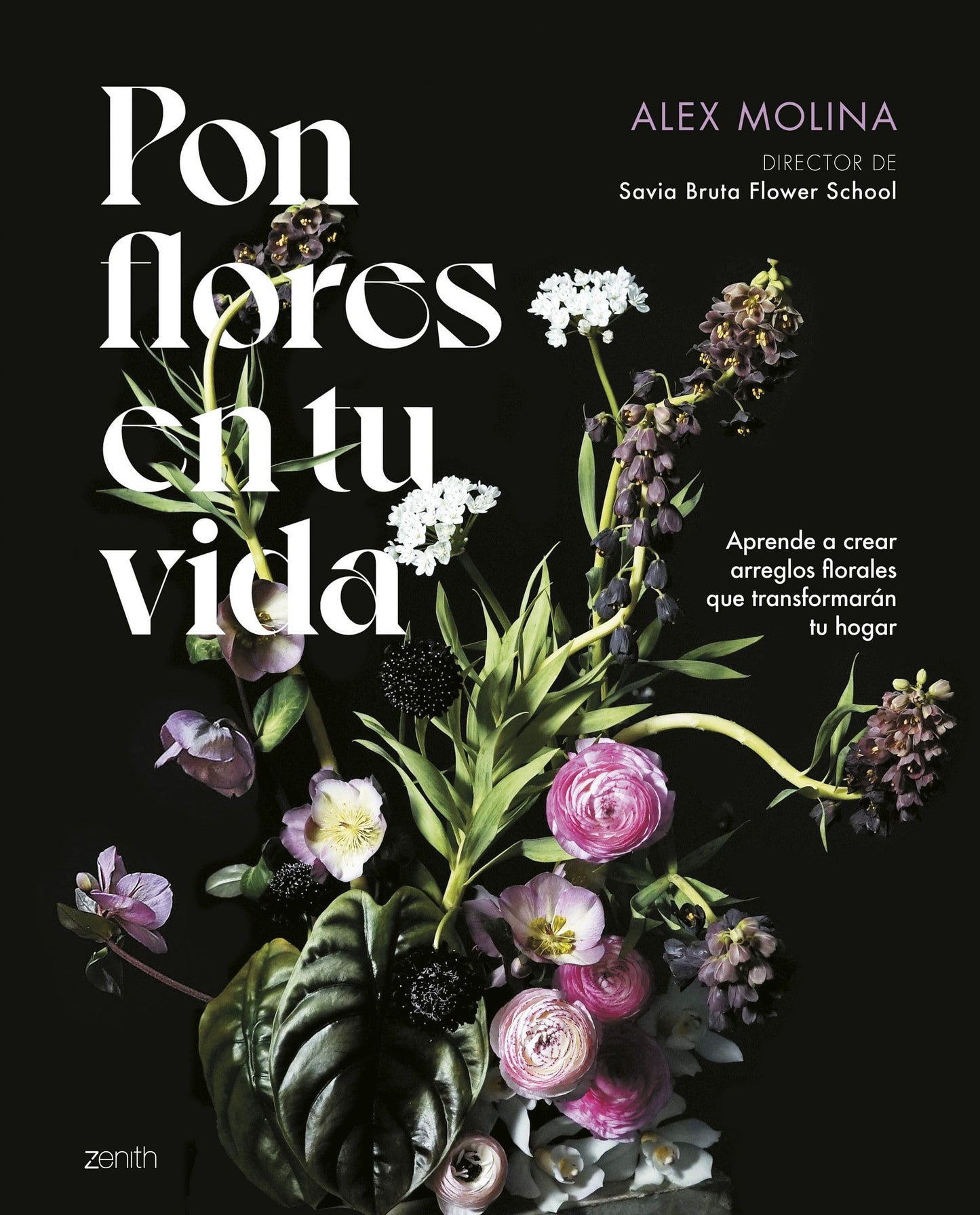 Libro: Pon flores en tu vida: Aprende a crear arreglos florales que transformarán tu hogar