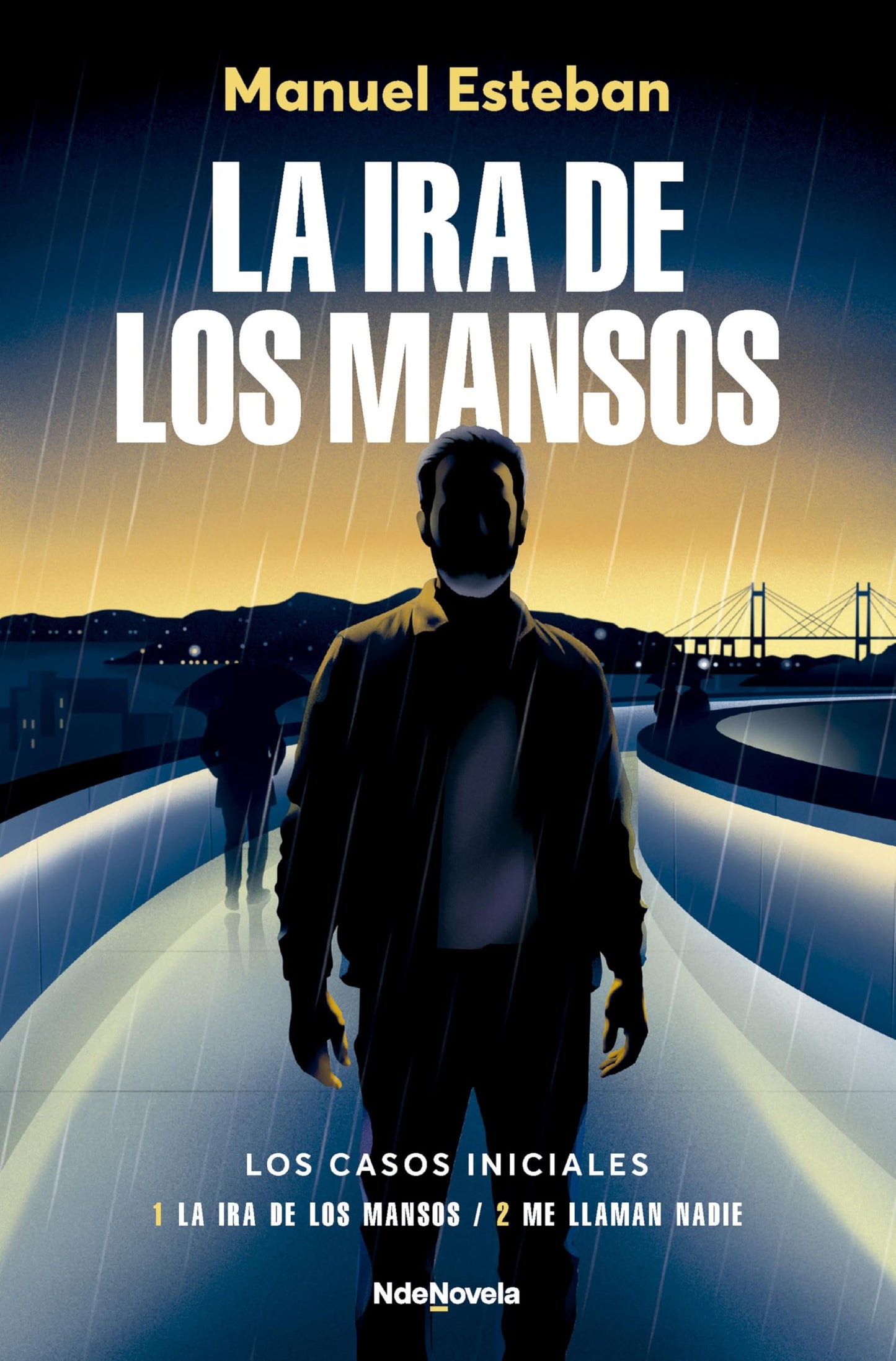 La ira de los mansos: Los casos iniciales (La ira de los mansos + Me llaman Nadie) (NdeNovela)
