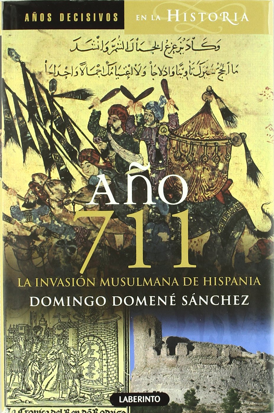 Libro: Año 711 La invasión musulmana de Hispania (Spanish Edition)