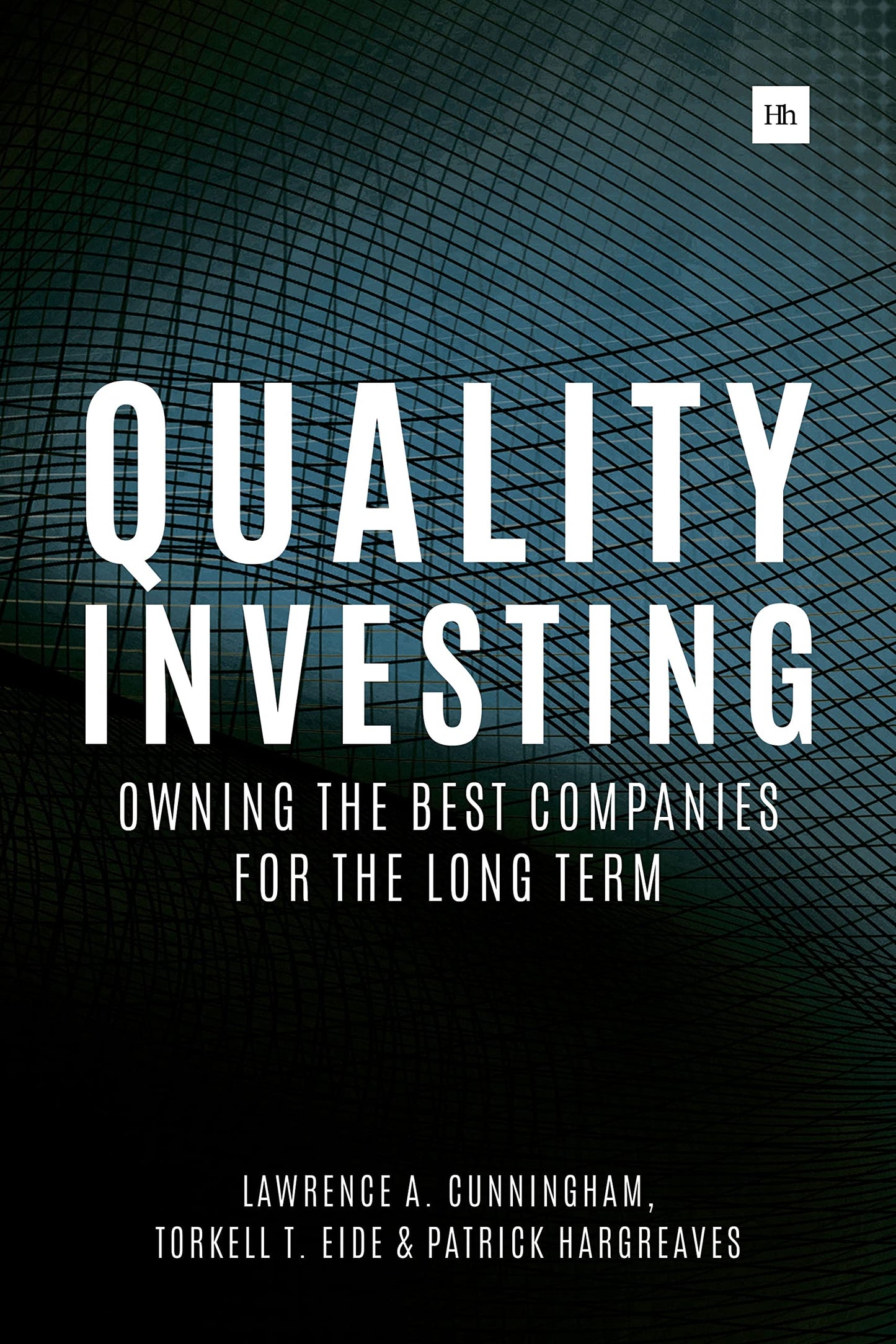 Quality Investing: Owning the Best Companies for the Long Term