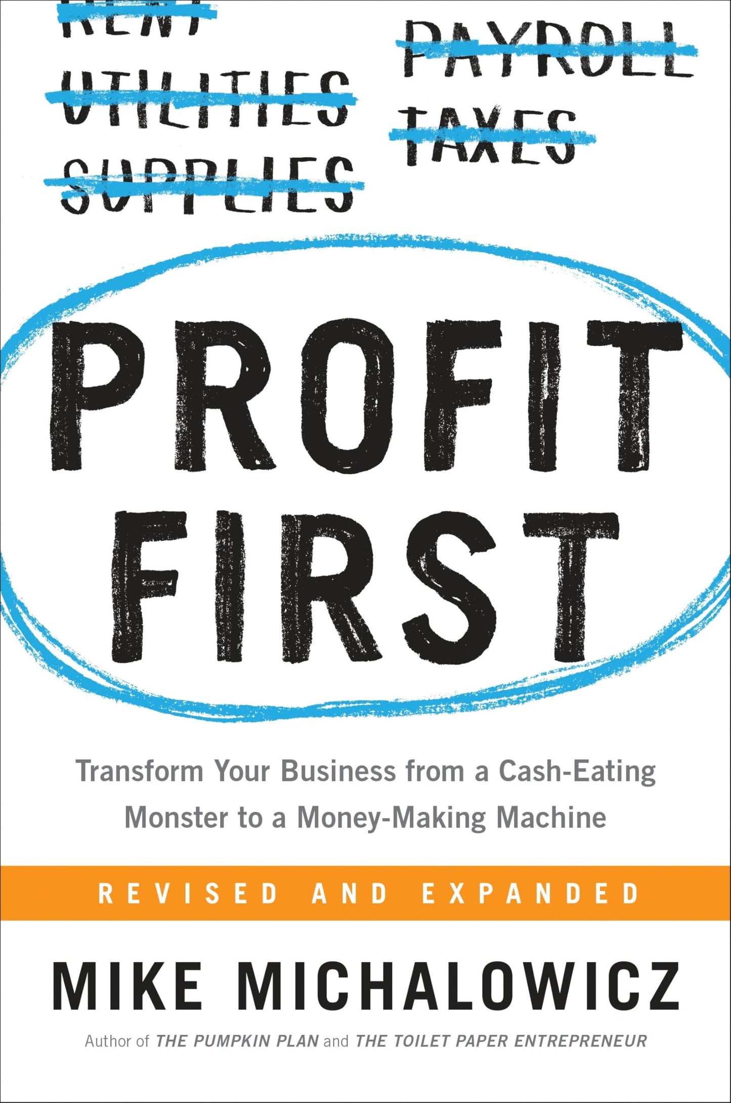 Libro: Profit First: Transform Your Business from a Cash-Eating Monster to a Money-Making Machine (Entrepreneurship Simplified)