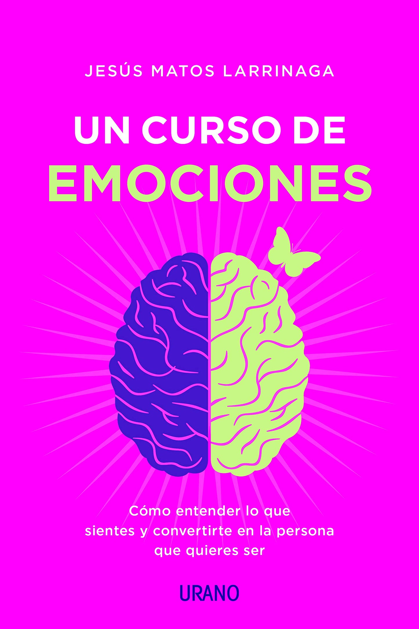 Libro: Un Curso de emociones: Cómo entender lo que sientes y convertirte en la persona que quieres ser (Crecimiento personal)