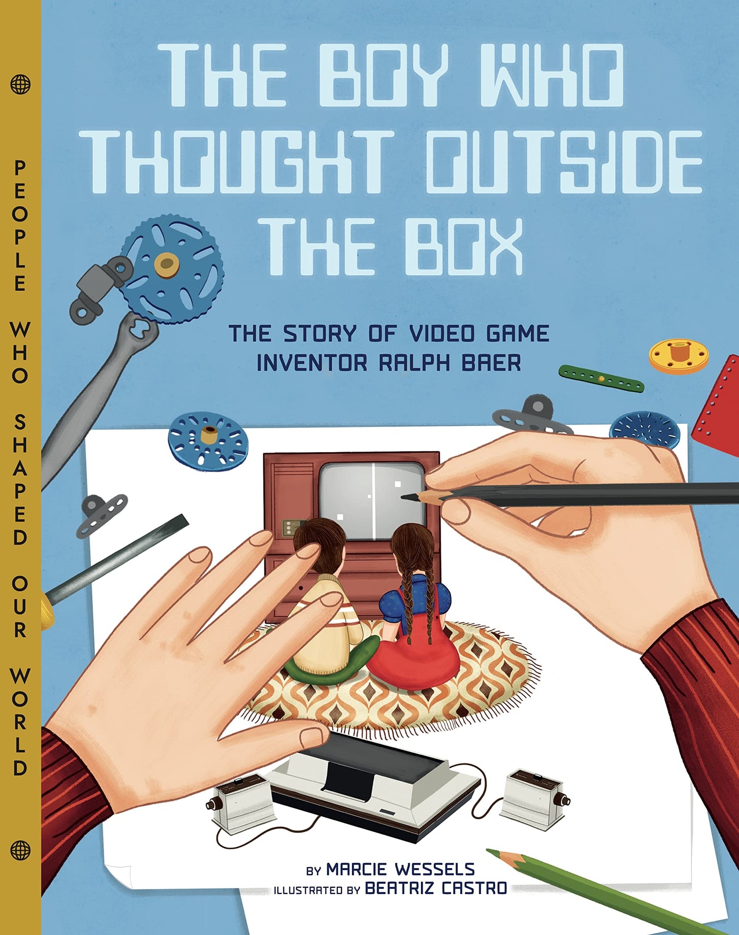 Libro: The Boy Who Thought Outside the Box: The Story of Video Game Inventor Ralph Baer (People Who Shaped Our World)