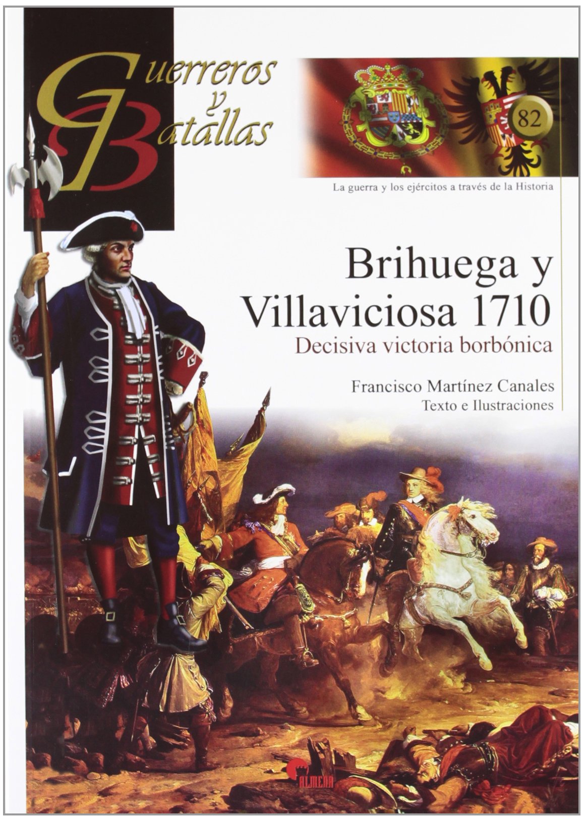 Libro: Brihuega y Villaviciosa, 1710 : decisiva victoria borbónica
