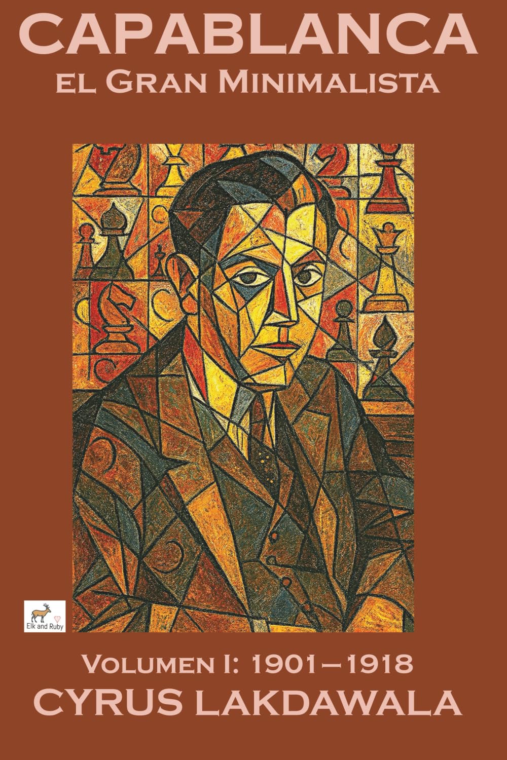 Libro: Capablanca el Gran Minimalista – Volumen I: 1901–1918 (Spanish Edition)