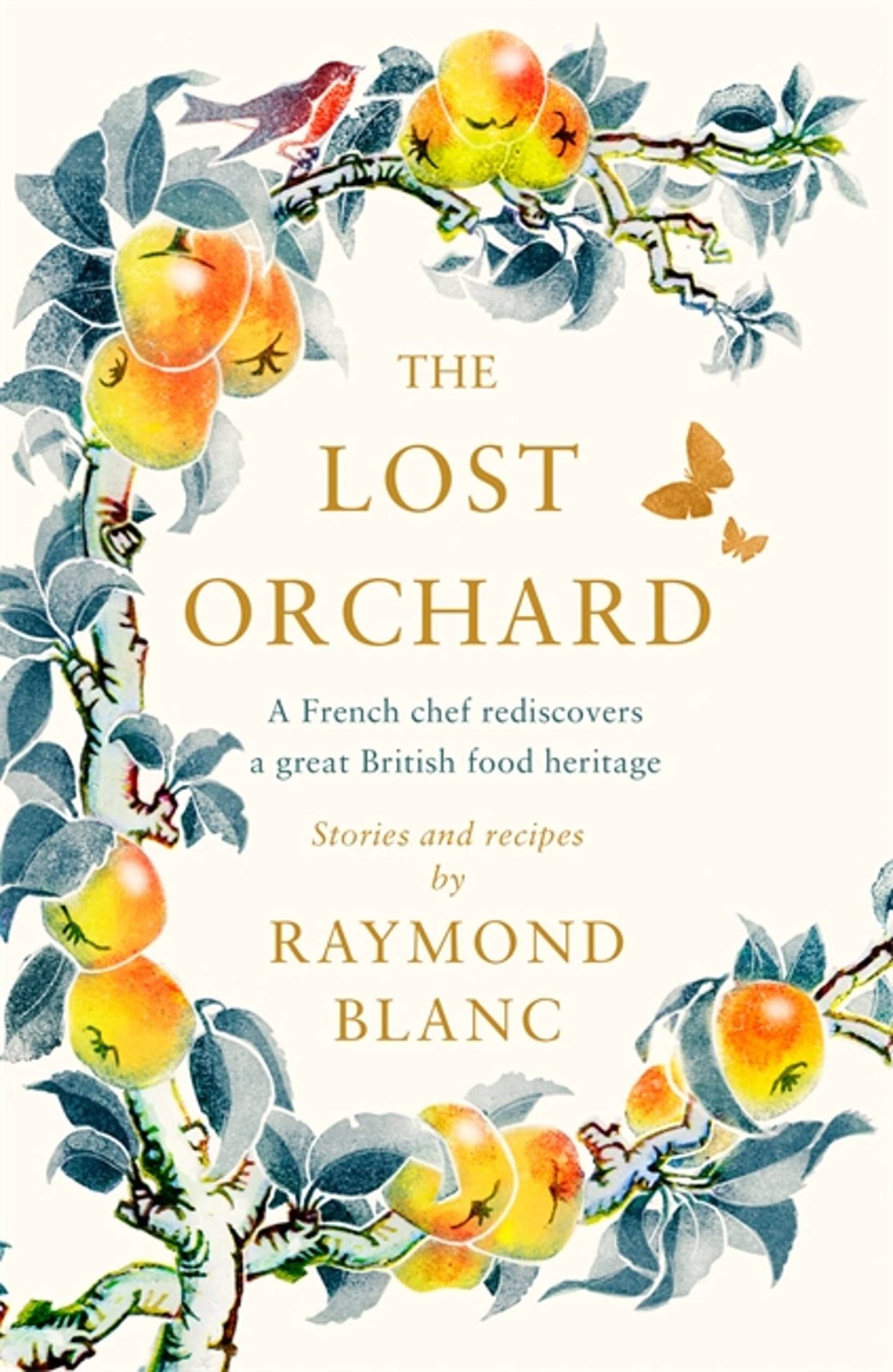 Libro: The Lost Orchard: A French chef rediscovers a great British food heritage
