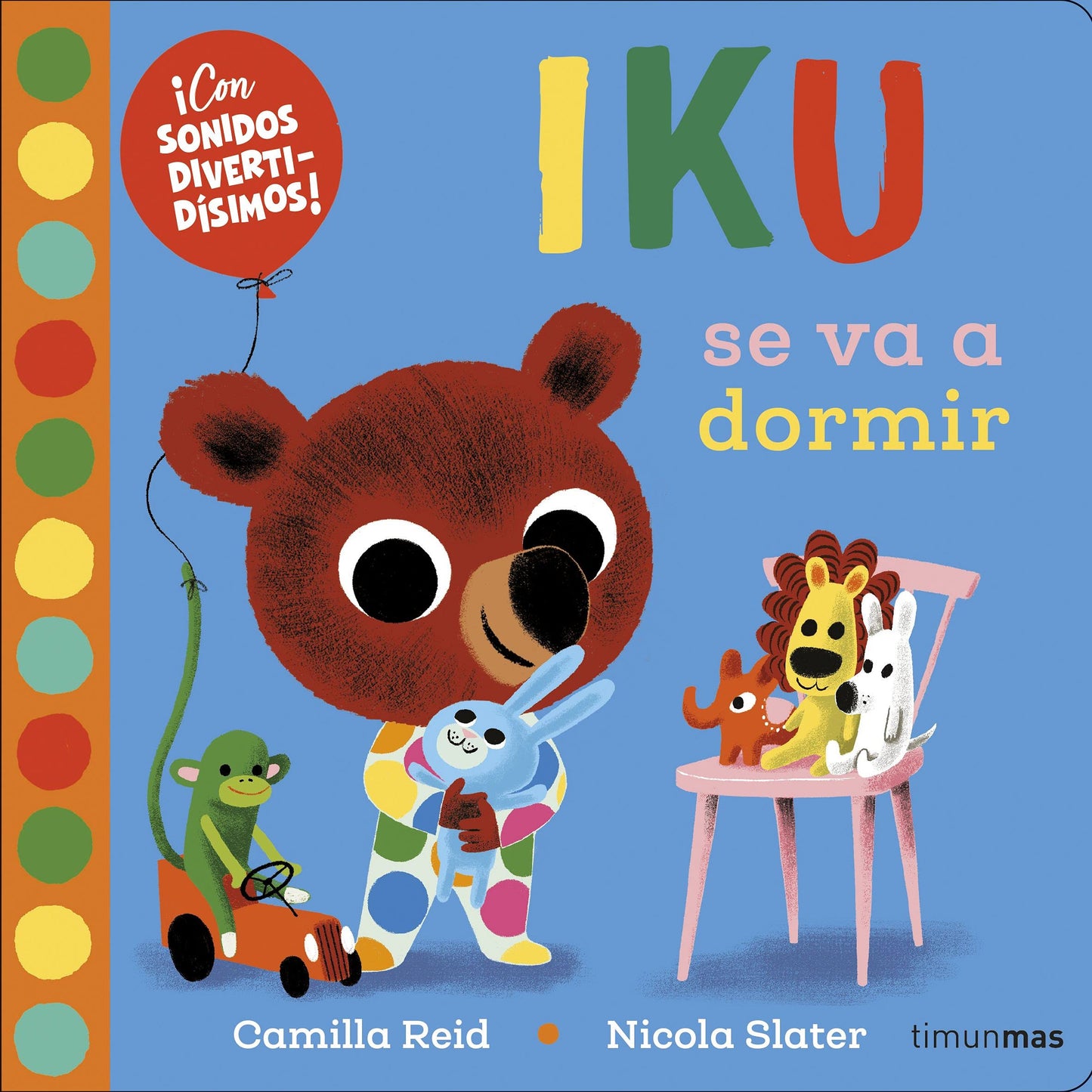 Libro: Iku se va a dormir. Libro con sonidos: ¡Con sonidos divertidísimos!