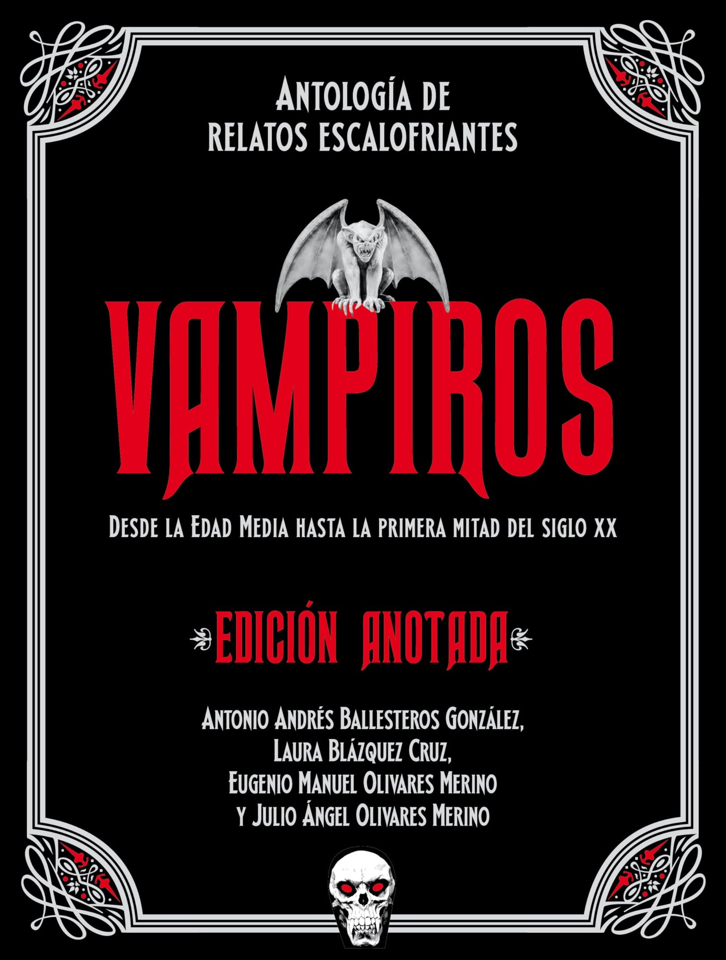 Libro: Vampiros. Edición anotada: Antología de relatos escalofriantes. Desde la Edad Media a la primera mitad del siglo XX