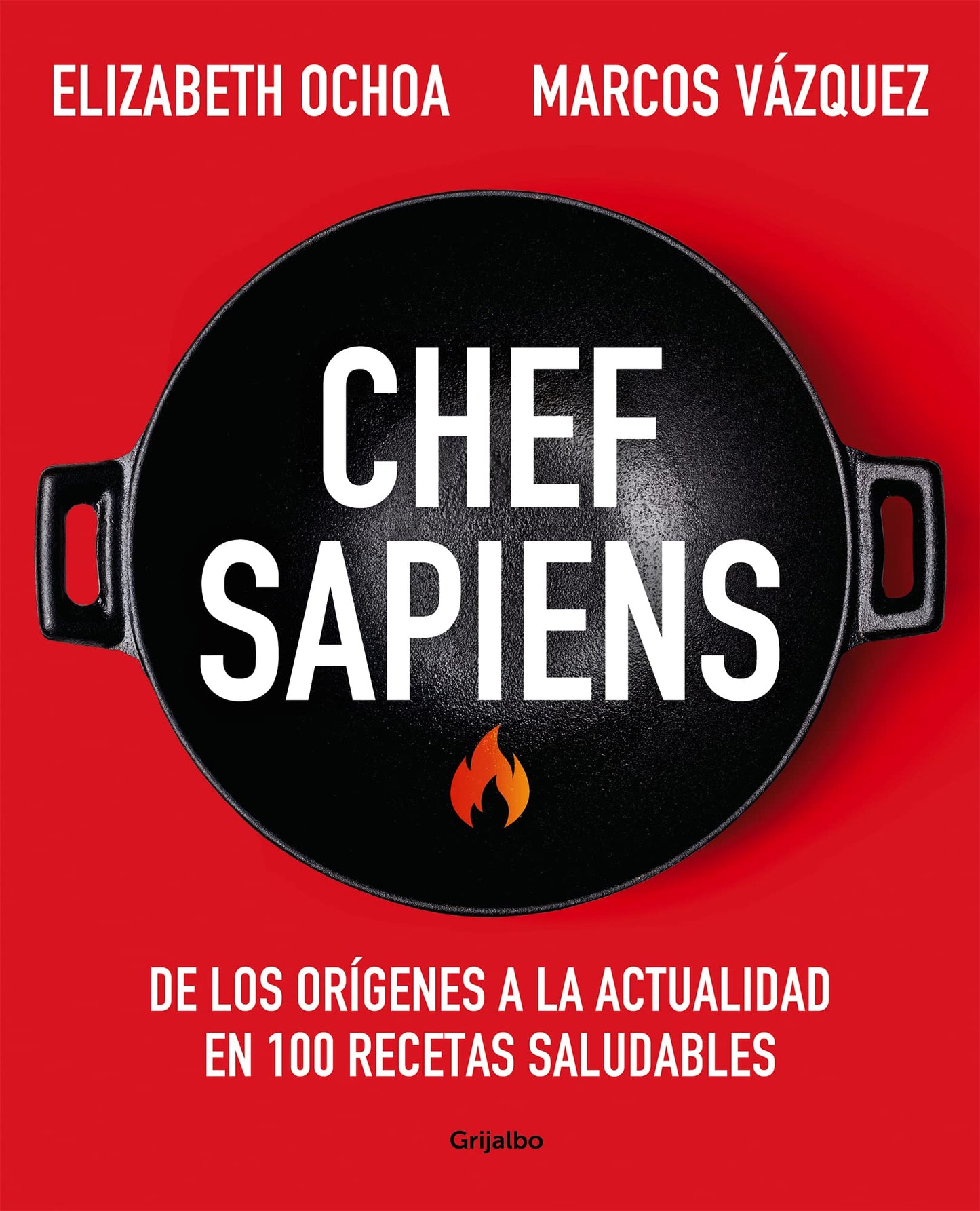 Libro: Chef sapiens: De los orígenes a la actualidad en 100 recetas saludables (Alimentación saludable)