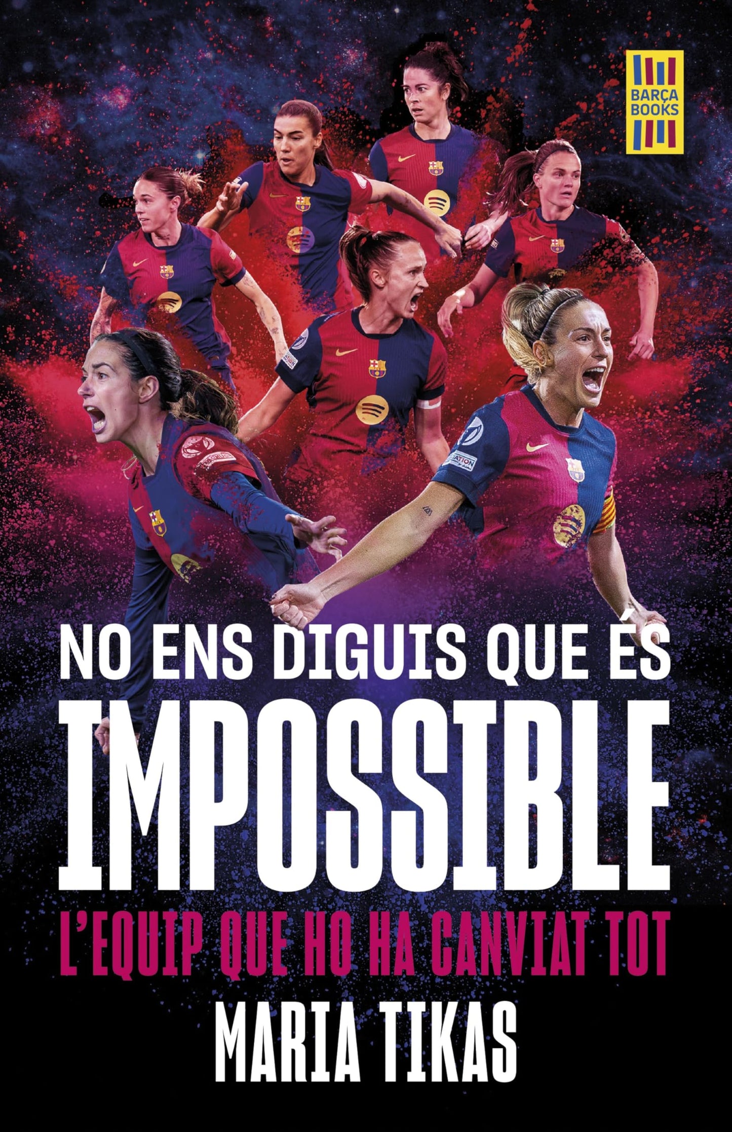 Libro: No ens diguis que és impossible: L'explosió del Barça femení (Barça Books)