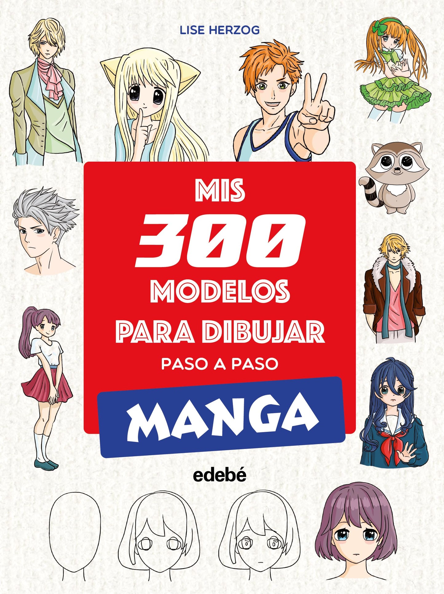 Libro: MIS 300 MODELOS PARA DIBUJAR PASO A PASO. MANGA