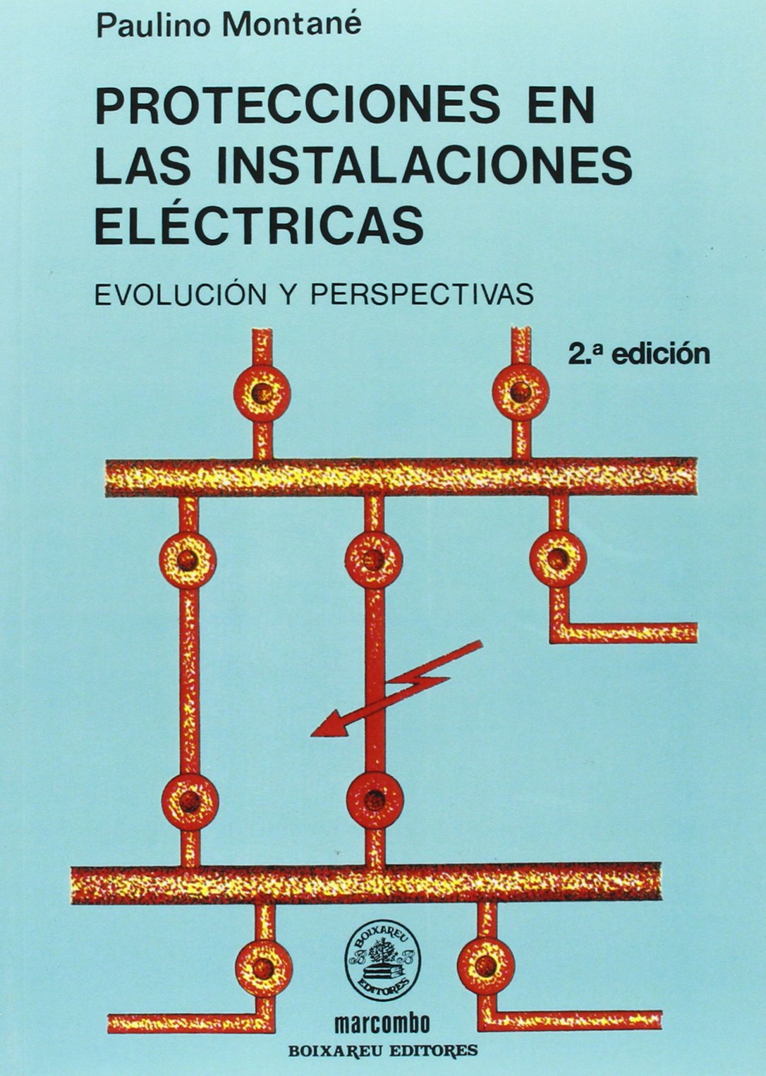 Libro: Protecciones en las Instalaciones Eléctricas: 1 (ACCESO RÁPIDO)