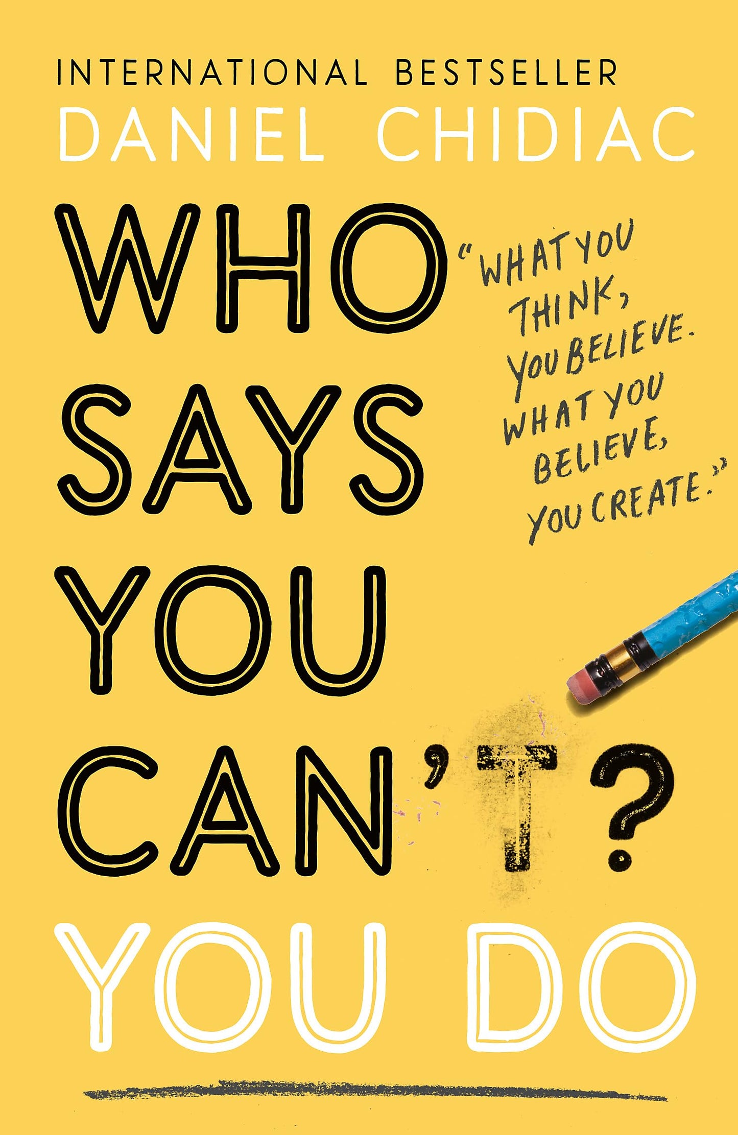 Libro: Who Says You Can't? You Do: The life-changing self help book that's empowering people around the world to live an extraordinary life