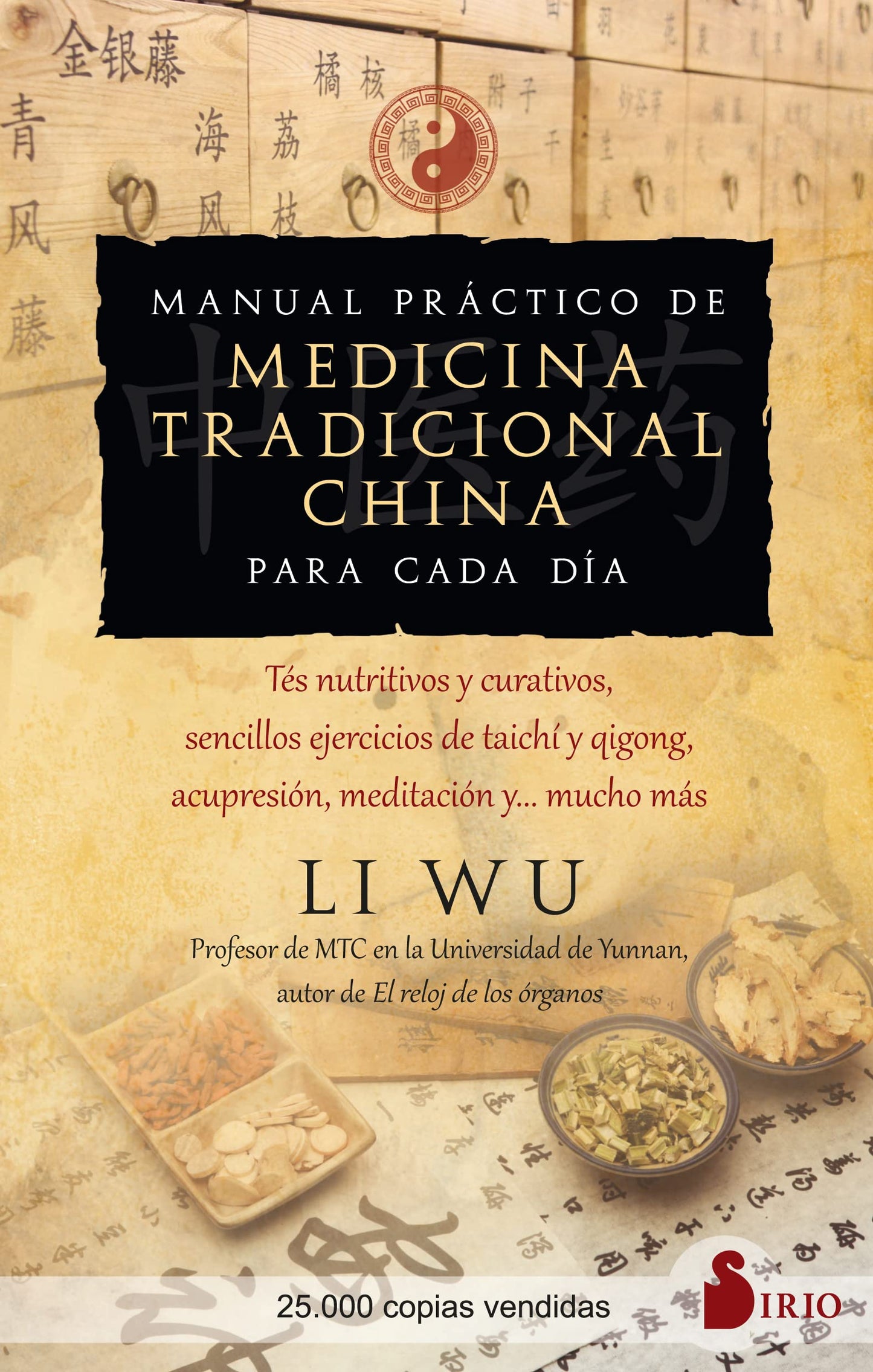 Libro: Manual práctico de medicina tradicional china para cada día: Tés nutritivos y curativos, sencillos ejercicios de Tai-Chi y Qi-Gong, acupresión, meditación y... mucho más