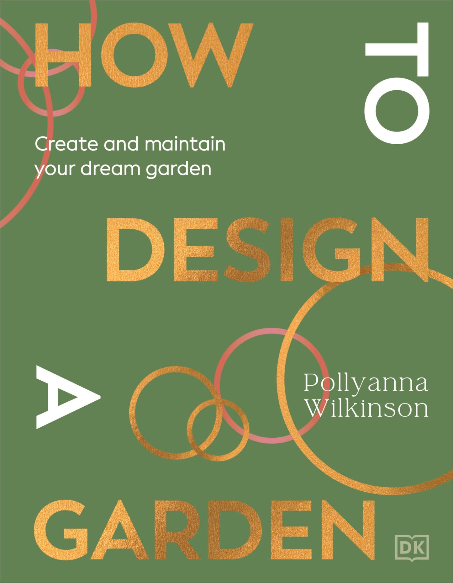 Libro: How to Design a Garden: Create and Maintain Your Dream Garden