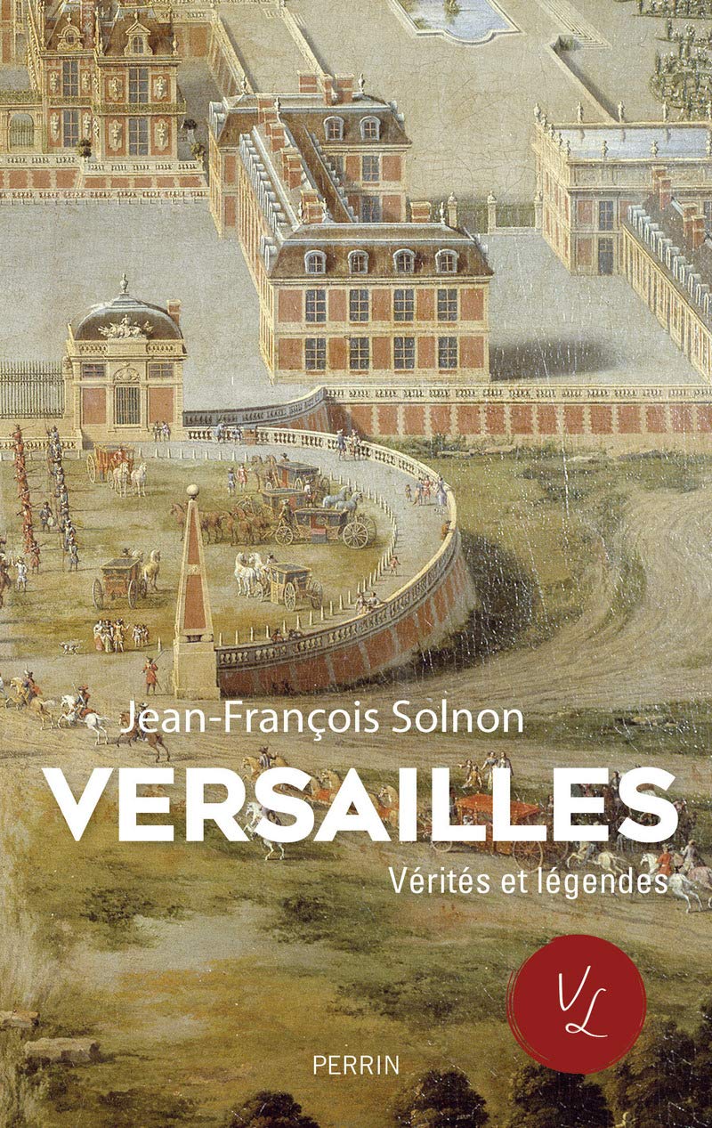 Libro: Versailles, Vérités et Légendes