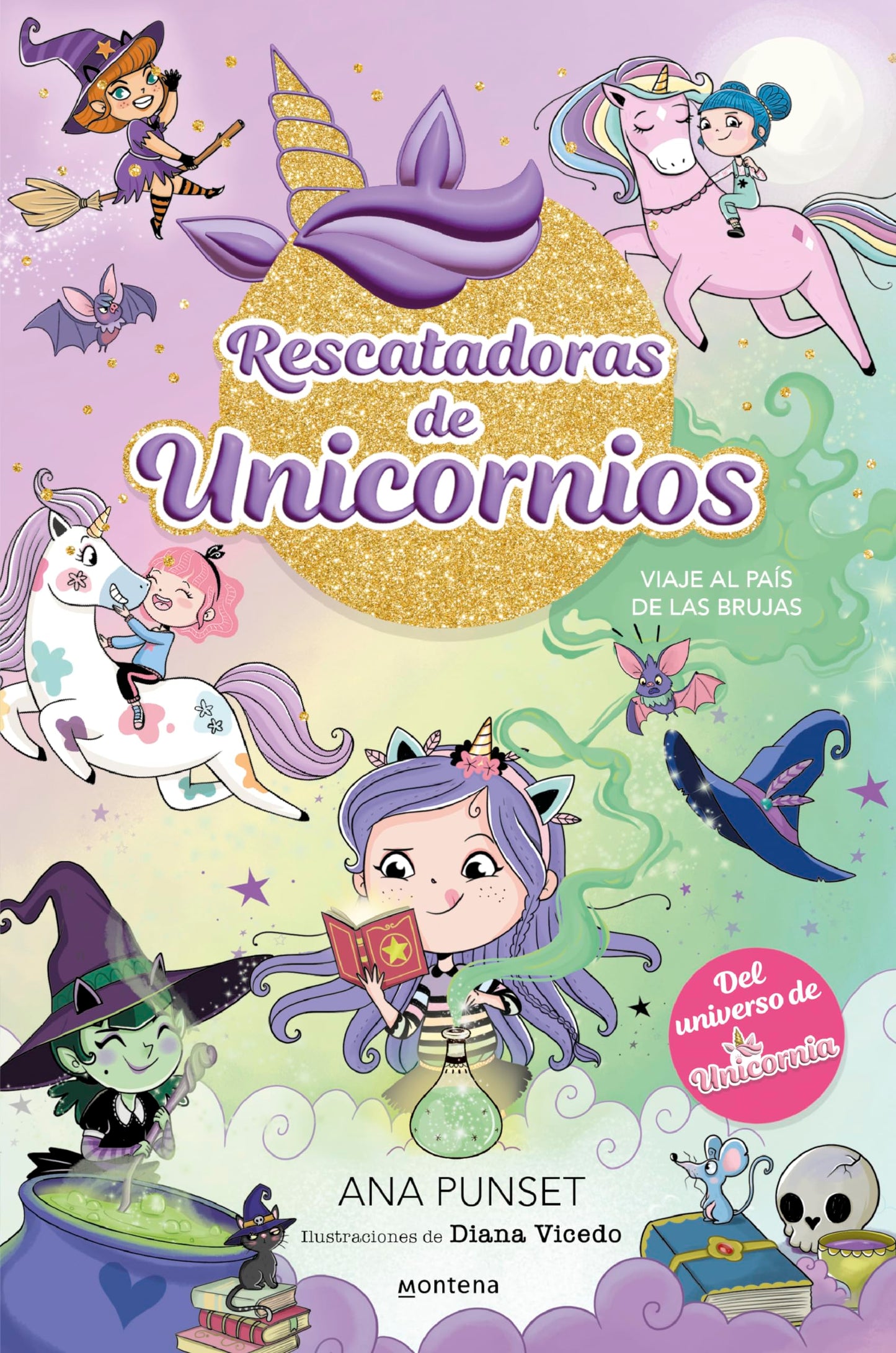 Rescatadoras de Unicornios 3 - Viaje al país de las brujas: Del universo de Unicornia (Montena)