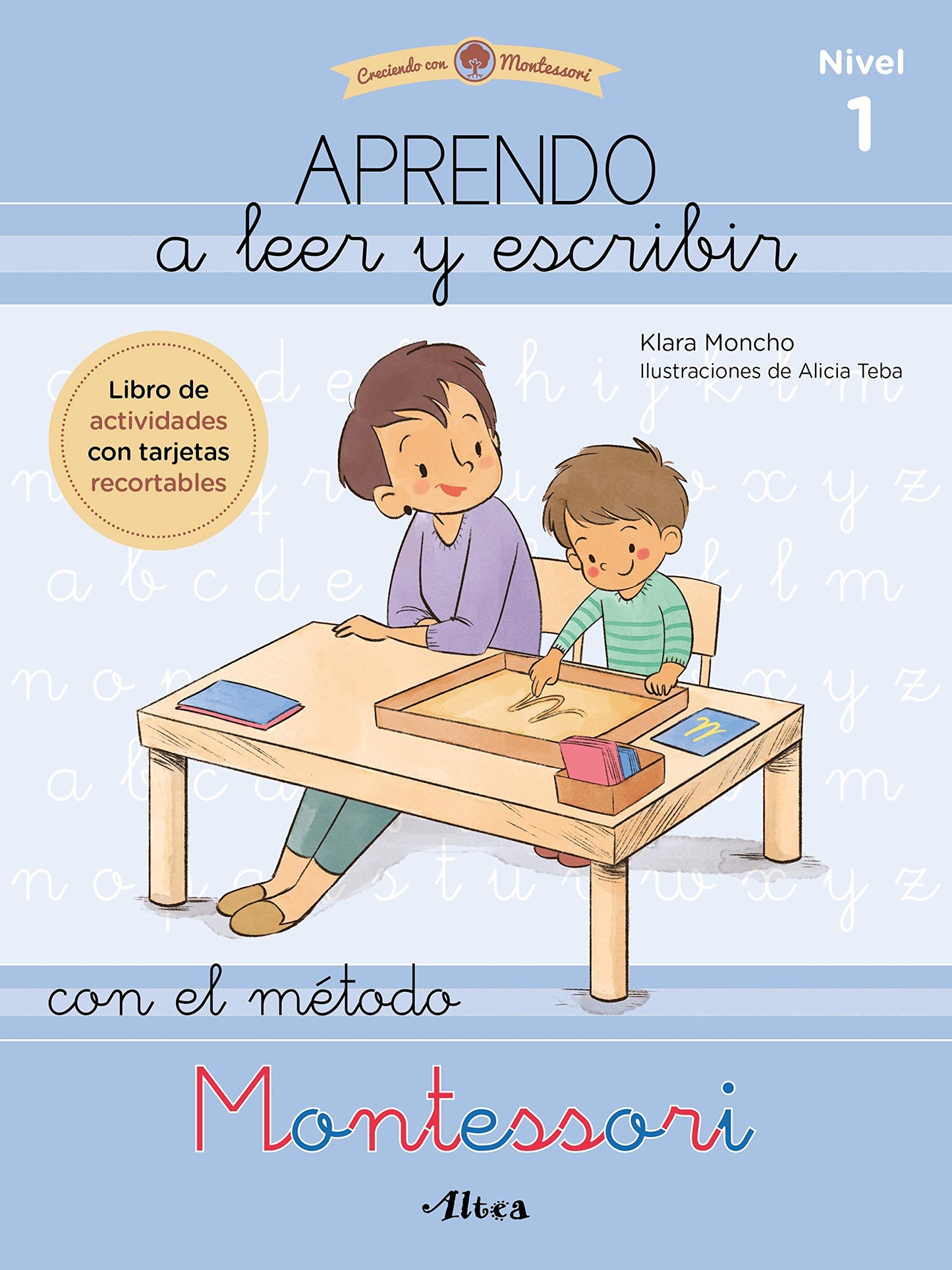 Libro: Creciendo con Montessori. Cuadernos de actividades - Aprendo a leer y escribir con el método Montessori (nivel 1): Libro de actividades con tarjetas recortables (Altea)