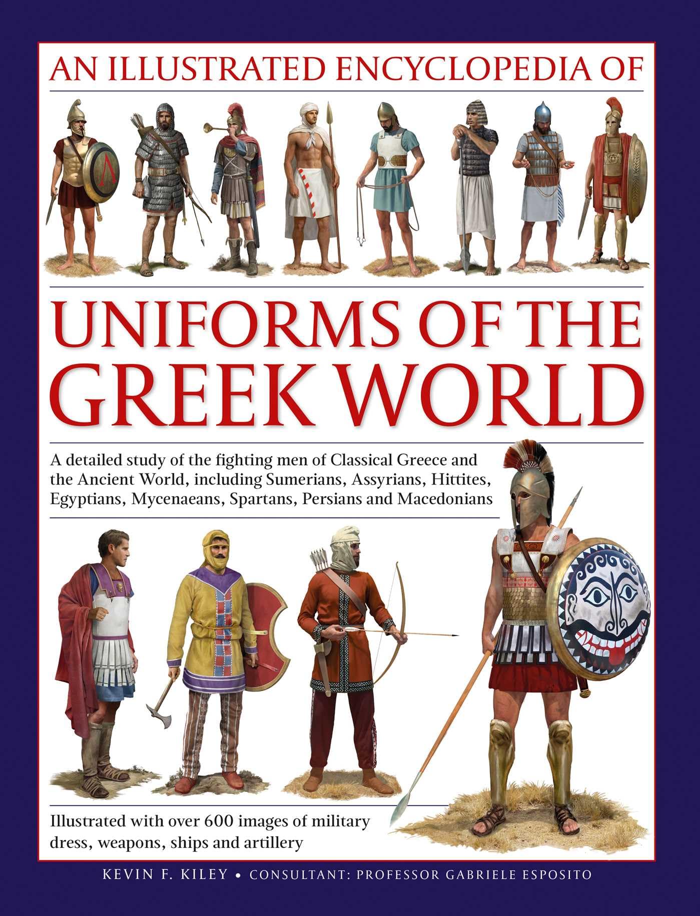 Libro: An Illustrated Encyclopedia of Uniforms of the Greek World: A Detailed Study of the Fighting Men of Classical Greece and the Ancient World, including ... Dress, Weapons and Ships (Military Uniforms)
