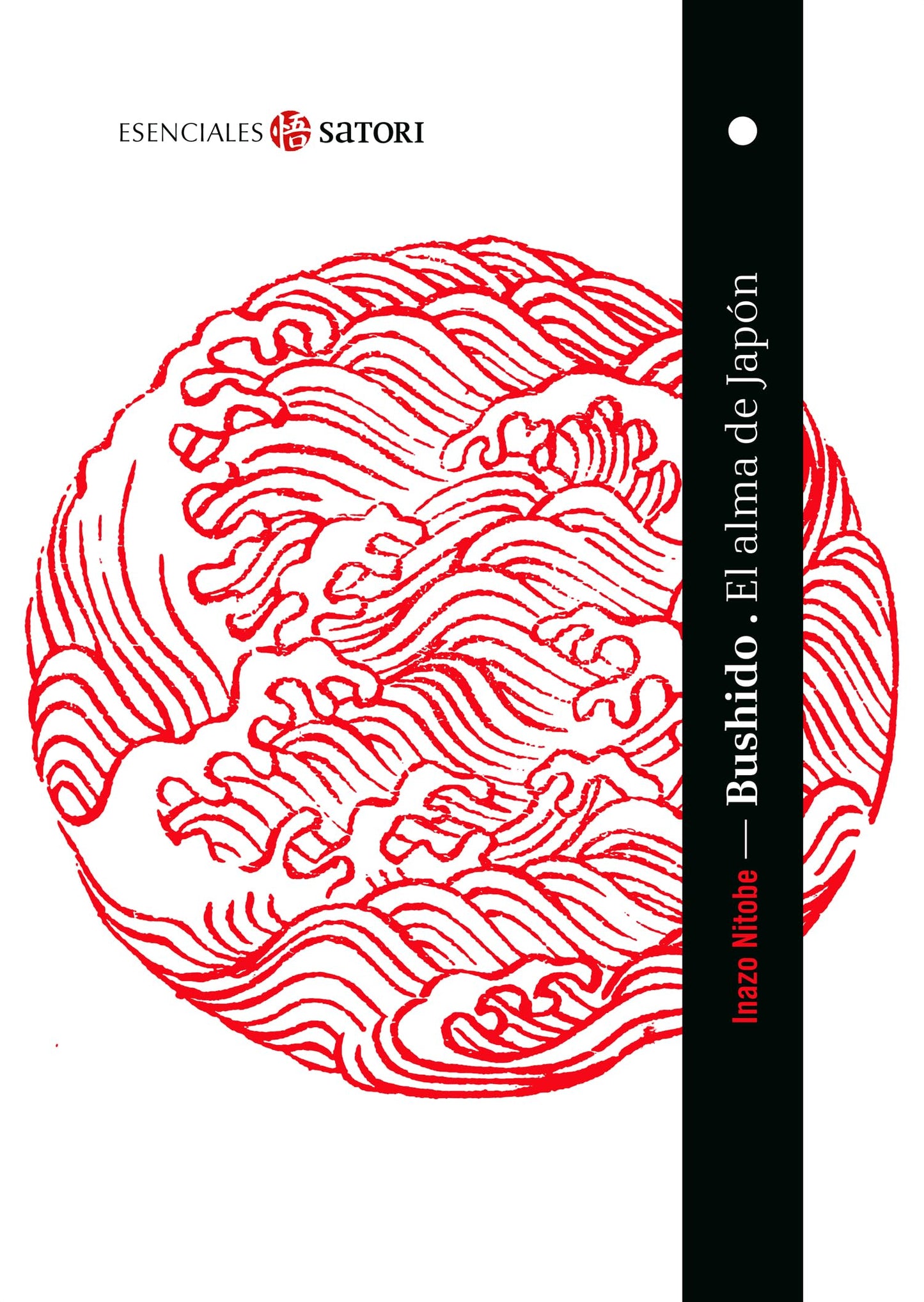 Libro: BUSHIDO. EL ALMA DE JAPÓN. (Bolsillo) (Esenciales Satori)