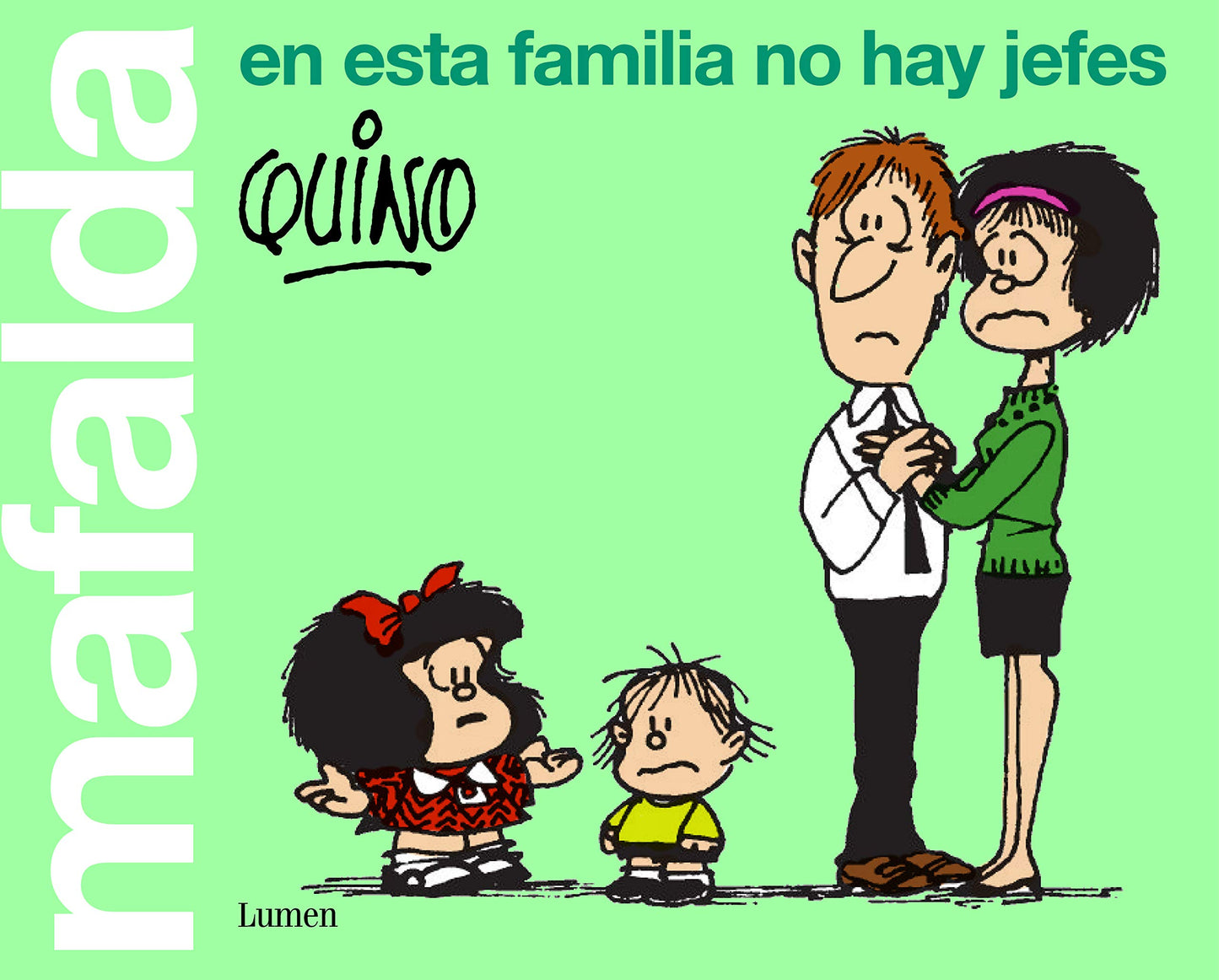 Libro: Mafalda. En esta familia no hay jefes (Lumen Gráfica)