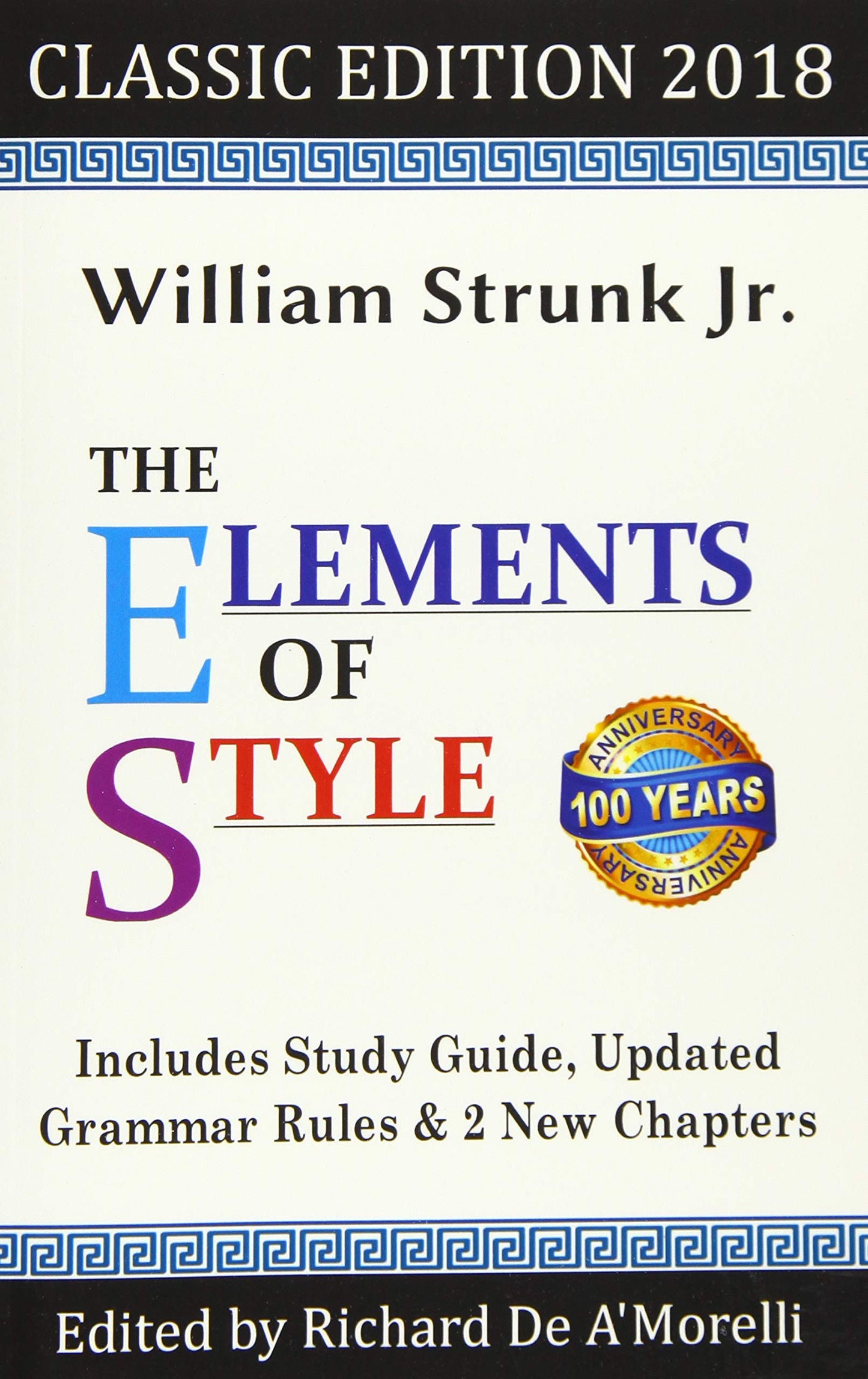 Libro: The Elements of Style: Classic Edition (2018): With Editor's Notes, New Chapters & Study Guide