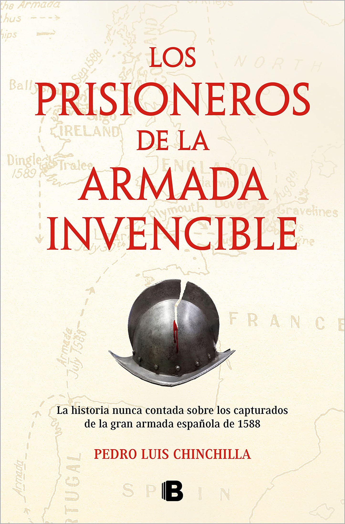 Libro: Los prisioneros de La Armada Invencible: La historia nunca contada sobre los capturados de la gran armada española de 1588