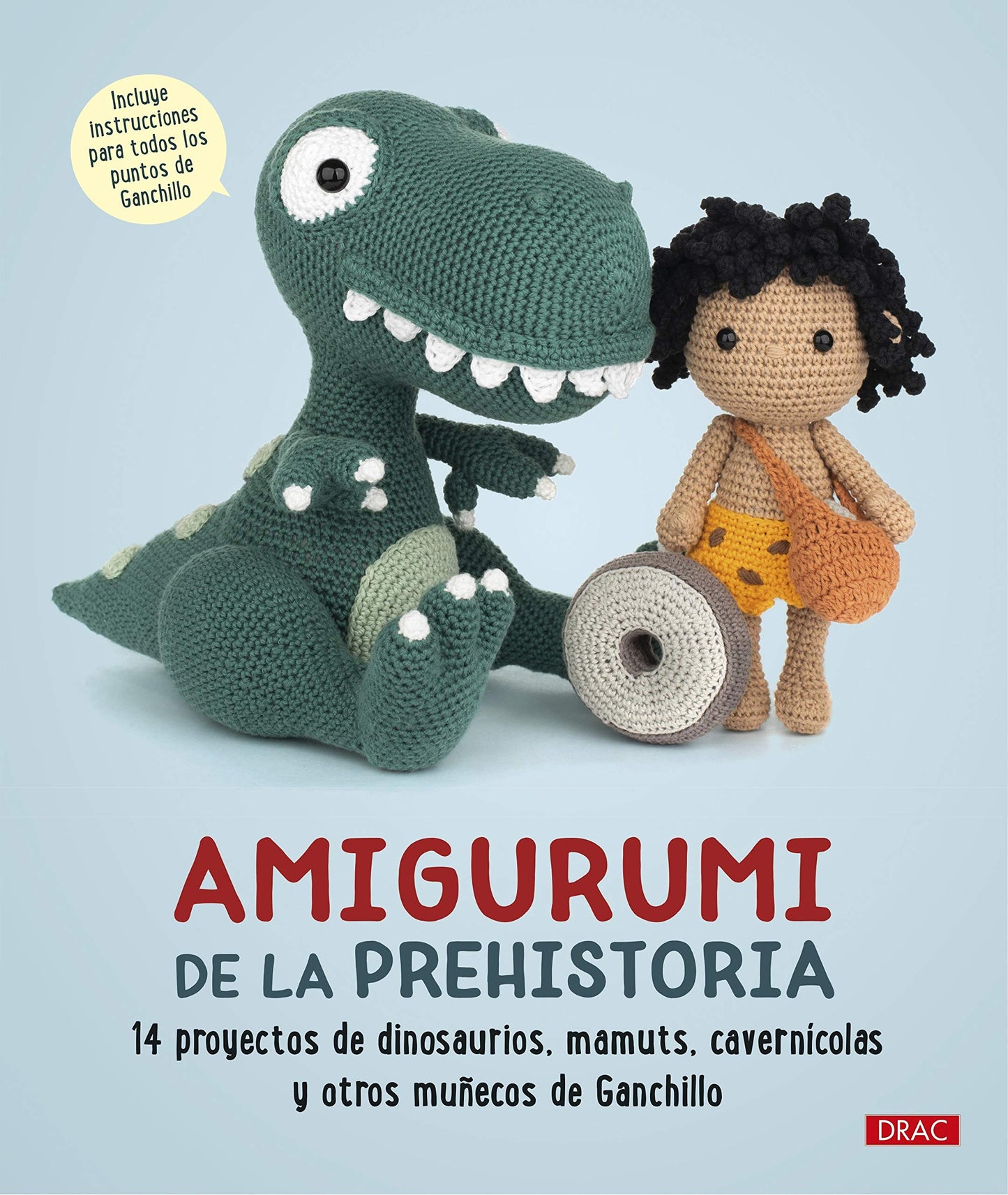 Libro: Amigurumi De La Prehistoria: 14 proyectos de dinosaurios, mamuts, cavernícolas y otros muñecos de ganchillo (TENDENCIAS JUVENILES)