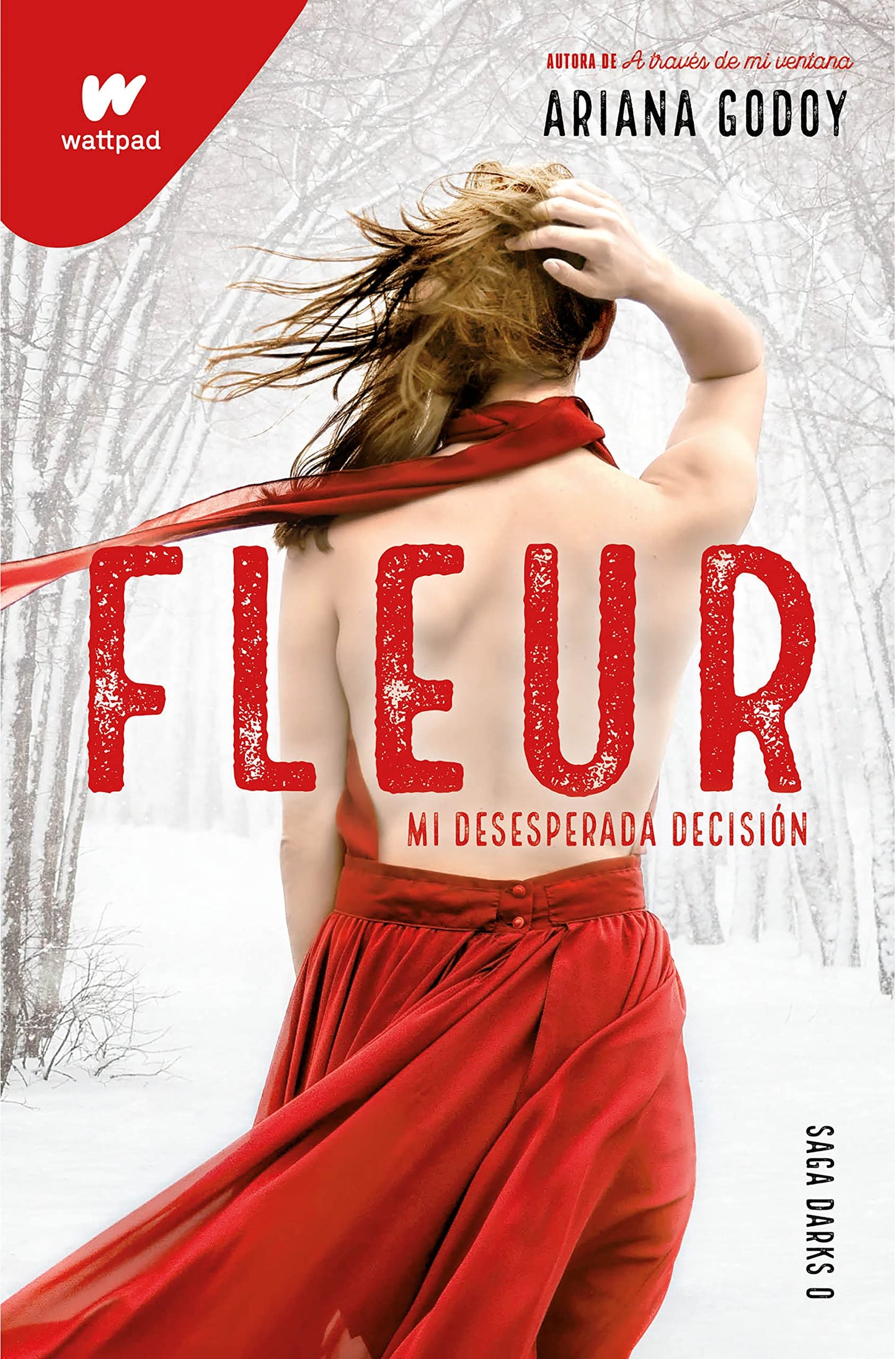 Libro: Fleur. Mi desesperada decisión (edición revisada por la autora) (DARKS 0) (Wattpad)