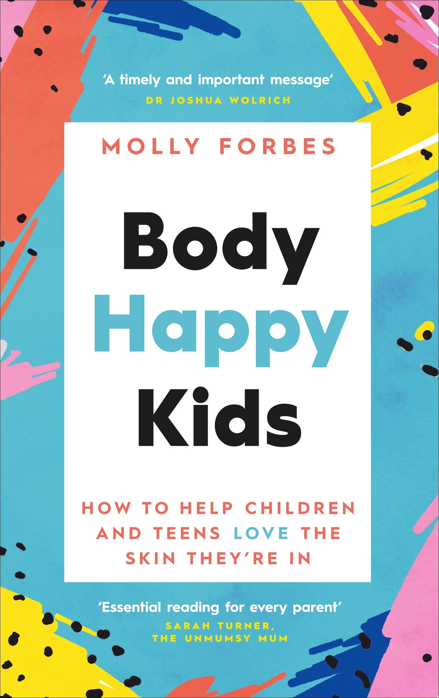 Libro: Body Happy Kids: How to help children and teens love the skin they’re in