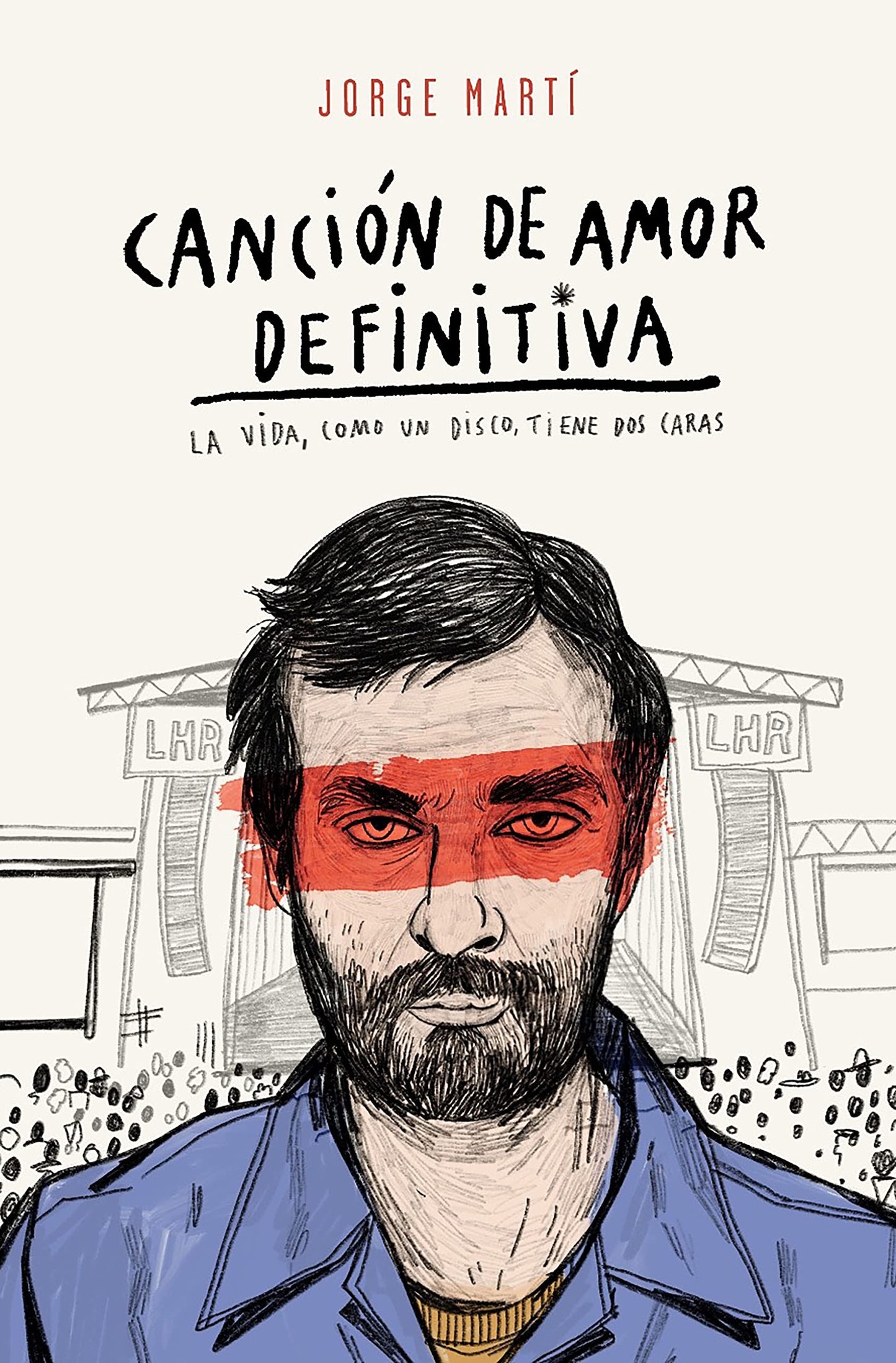 Libro: Canción de amor definitiva: La vida, como un disco, tiene dos caras