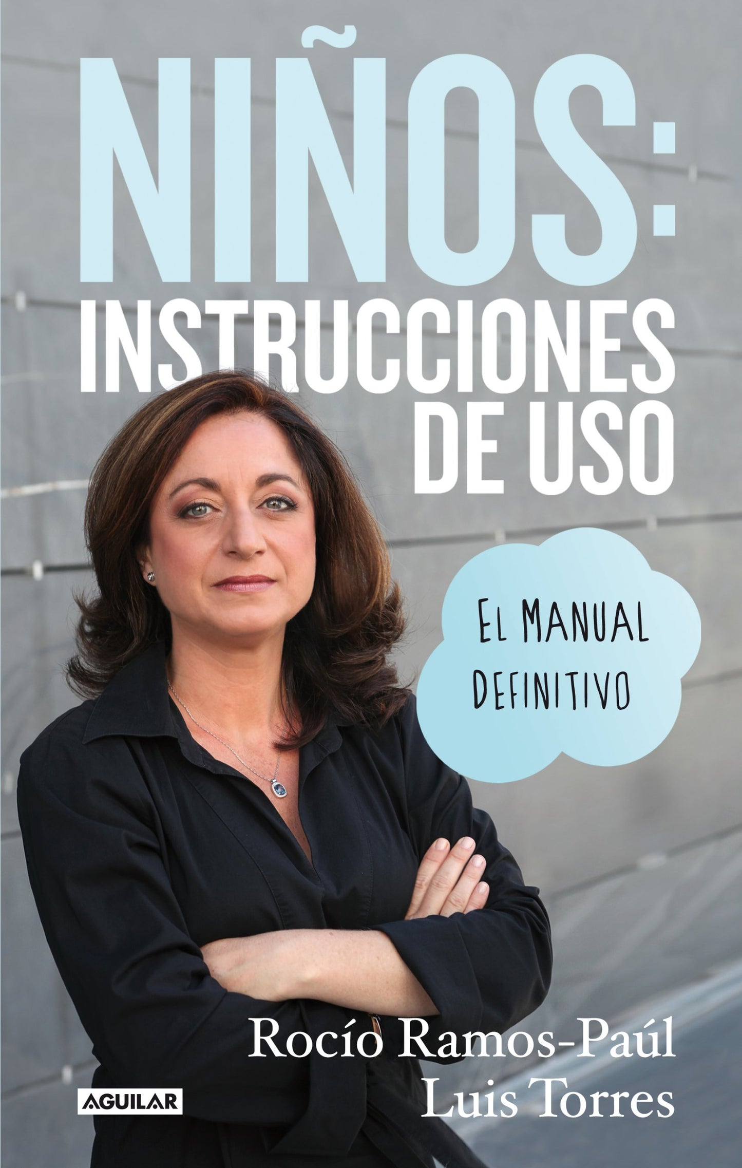 Libro: Niños: instrucciones de uso: El manual definitivo