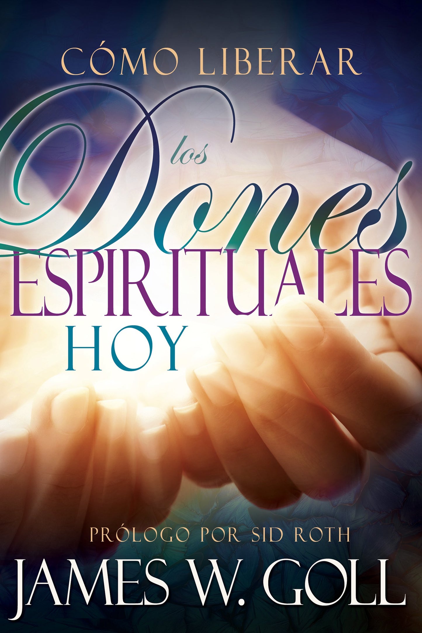 Libro: Cómo liberar los dones espirituales hoy (Spanish Edition)