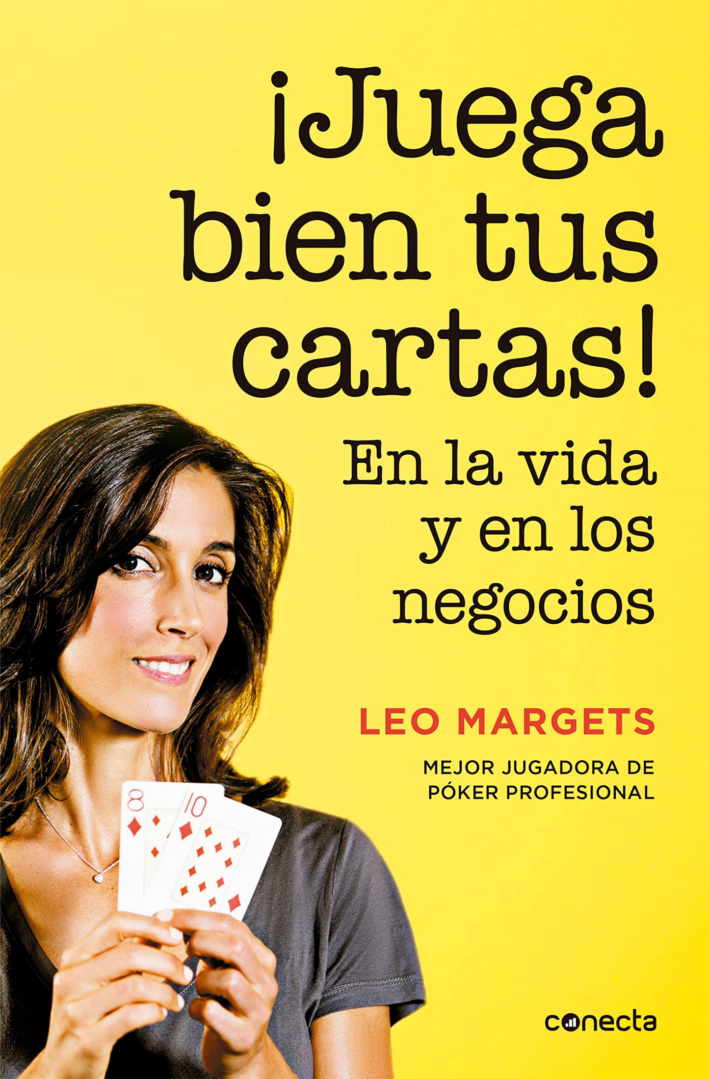 Libro: ¡Juega bien tus cartas!: En la vida y en los negocios