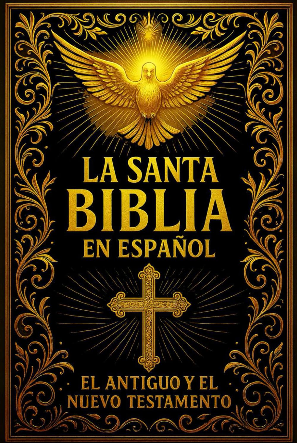 La Santa Biblia: Edición Completa del Antiguo y Nuevo Testamento — El Texto Sagrado que Narra la Creación, la Historia del Pueblo de Israel, la Vida ... Eterna de Redención para la Humanidad 3.