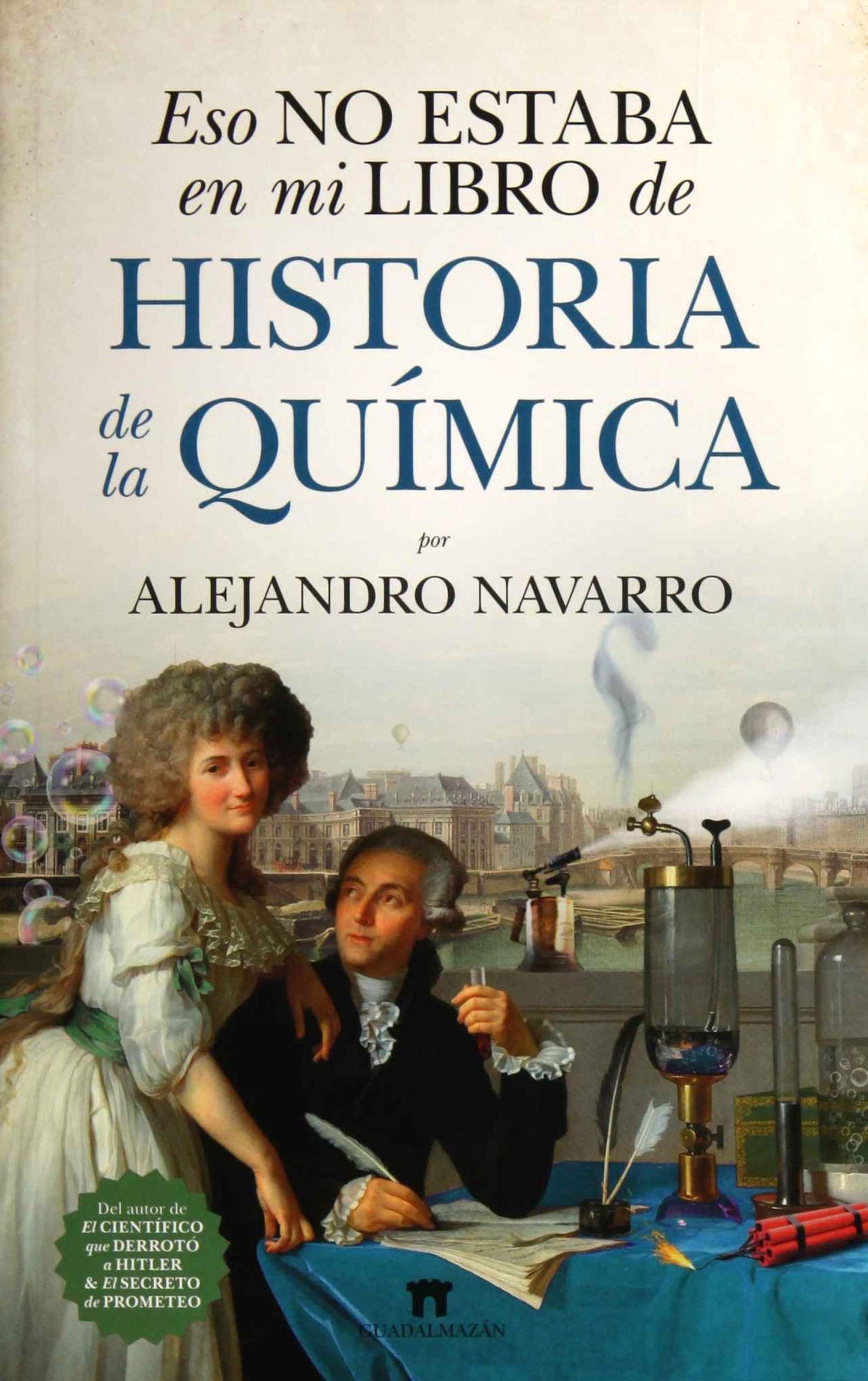 Libro: Eso no estaba en mi libro de historia de la Química (Divulgación Científica)