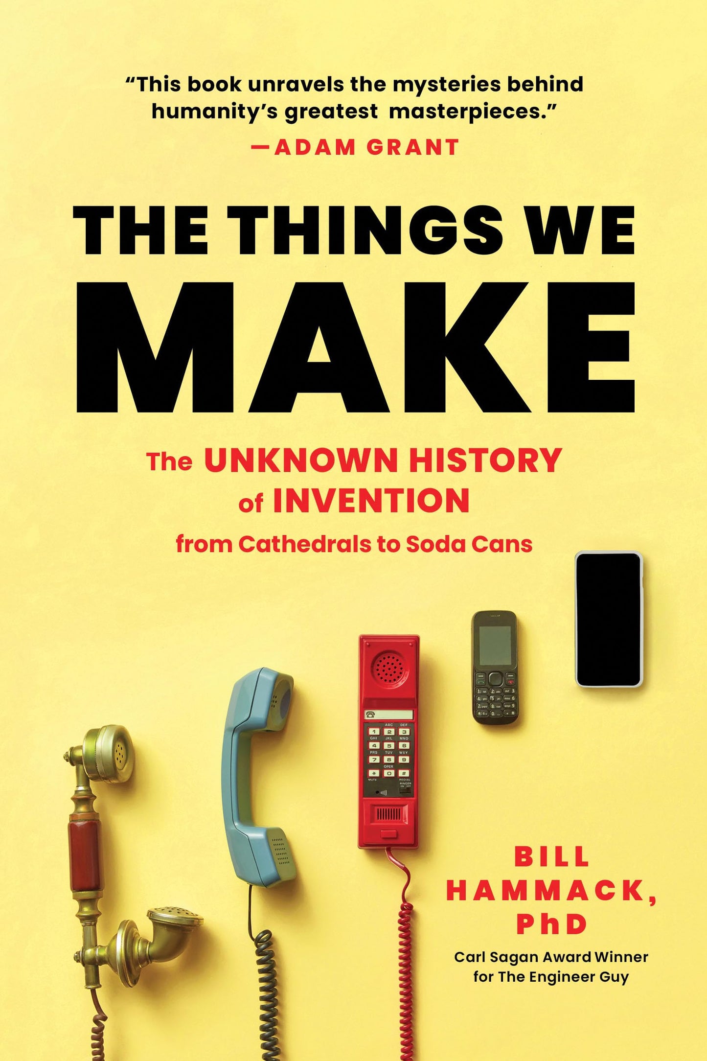 Libro: The Things We Make: The Unknown History of Invention from Cathedrals to Soda Cans