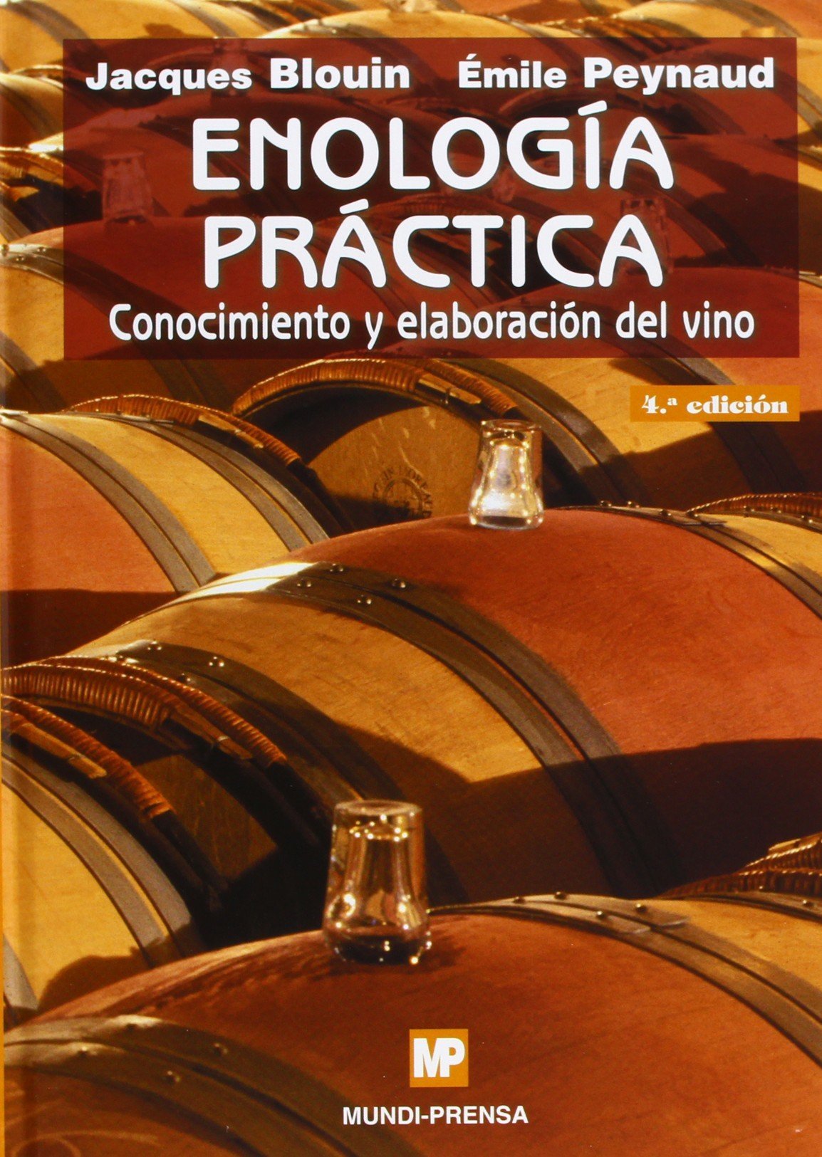 Libro: Enología práctica: Conocimiento y elaboración del vino.