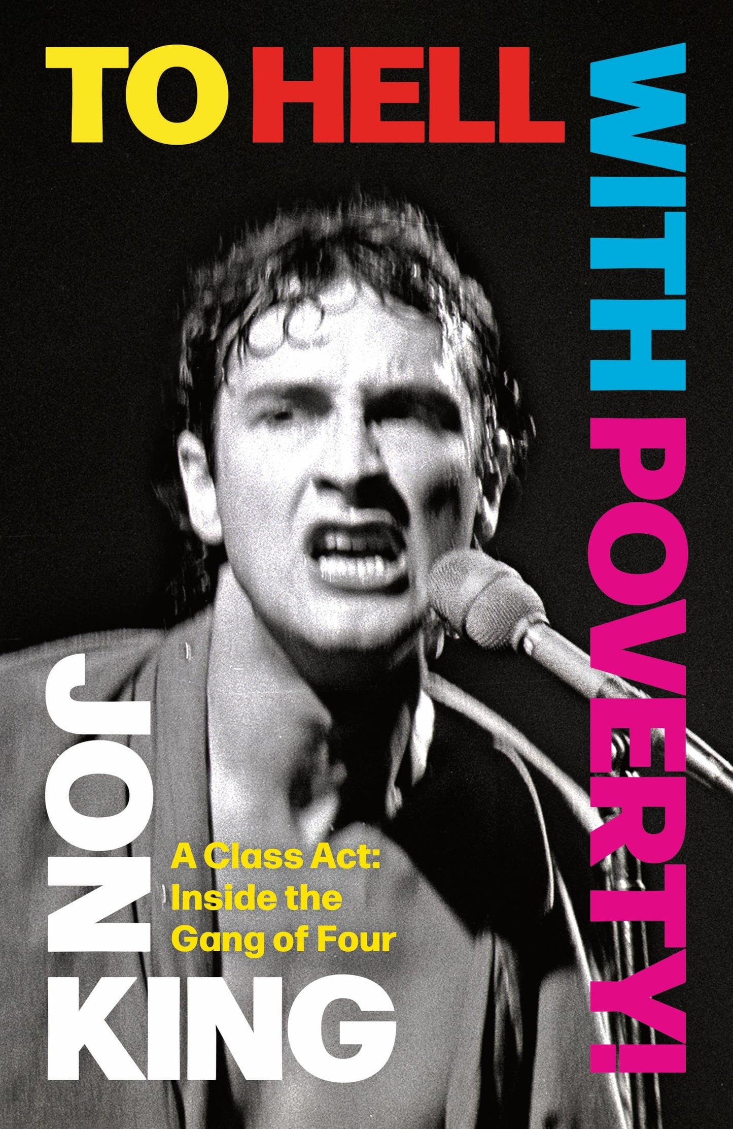 Libro: To Hell With Poverty!: A Class Act: Inside the Gang of Four