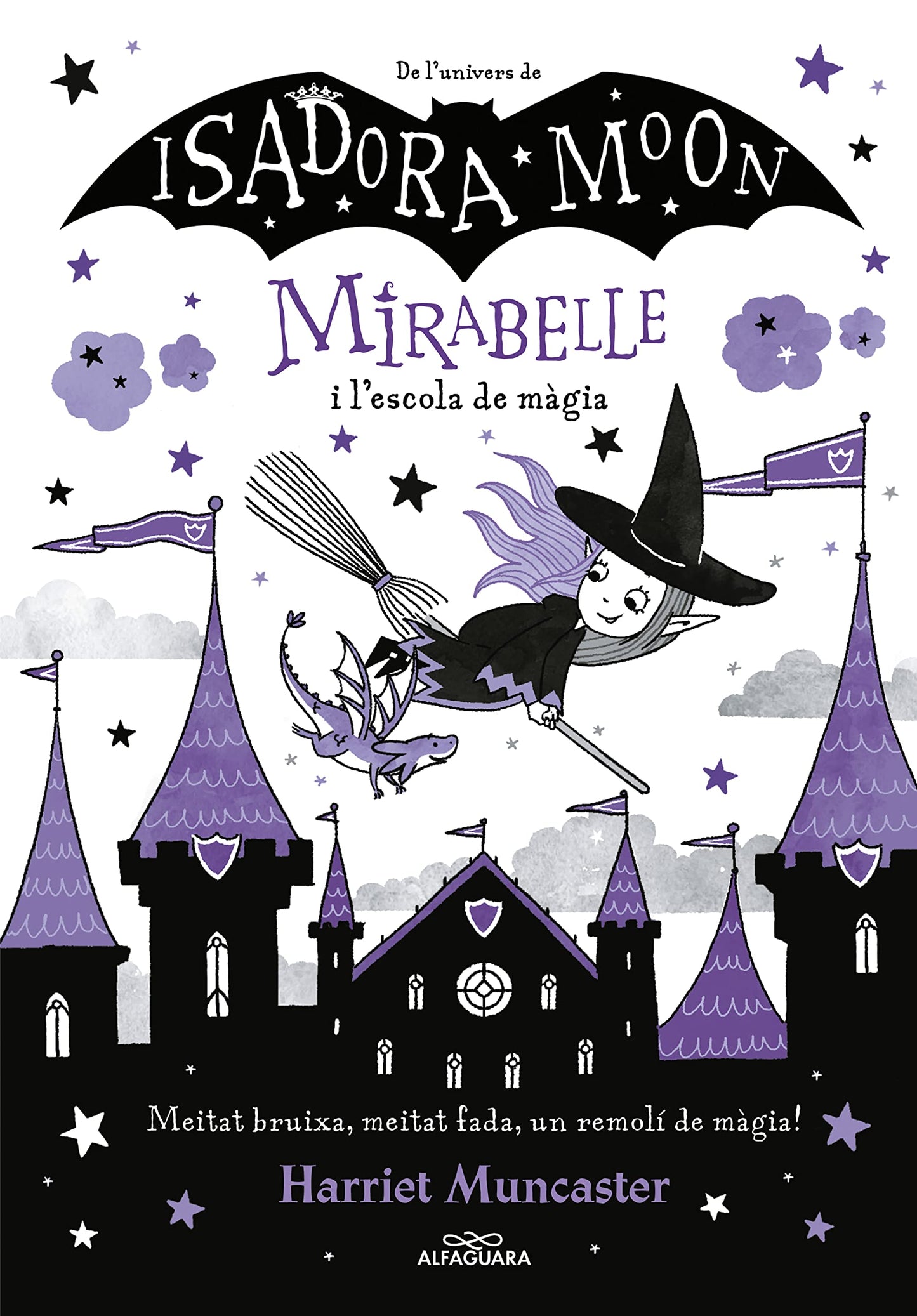 Libro: Mirabelle 2 - La Mirabelle i l'escola de màgia: Un llibre màgic de l'univers de la Isadora Moon amb purpurina a la coberta! (Harriet Muncaster)