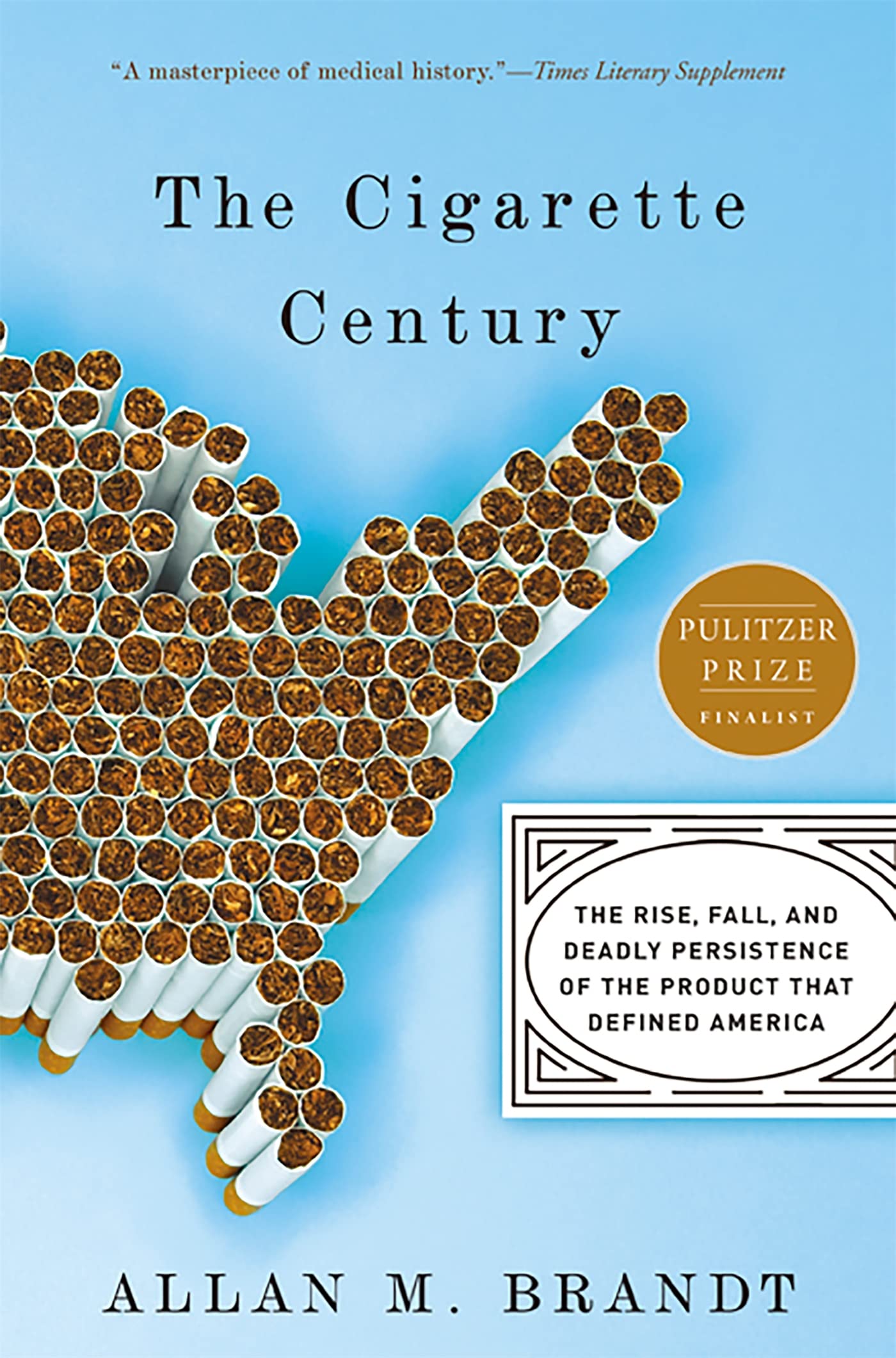 Libro: The Cigarette Century: The Rise, Fall, and Deadly Persistence of the Product That Defined America