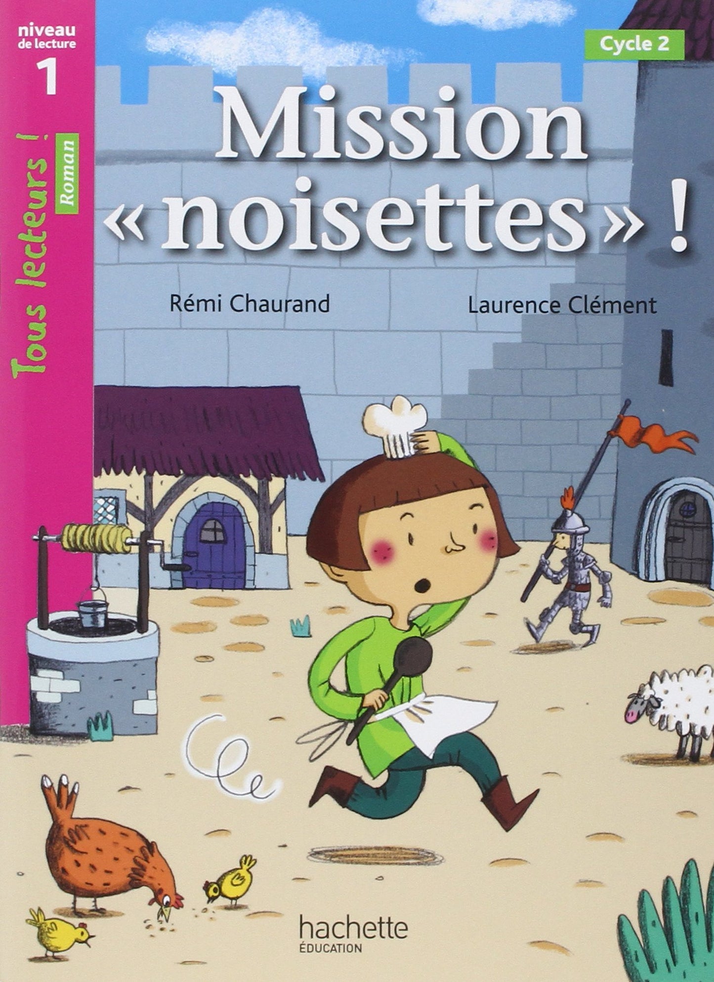 Libro: Mission «noisettes» Niveau 1 - Tous lecteurs ! Romans - Livre élève - Ed. 2014