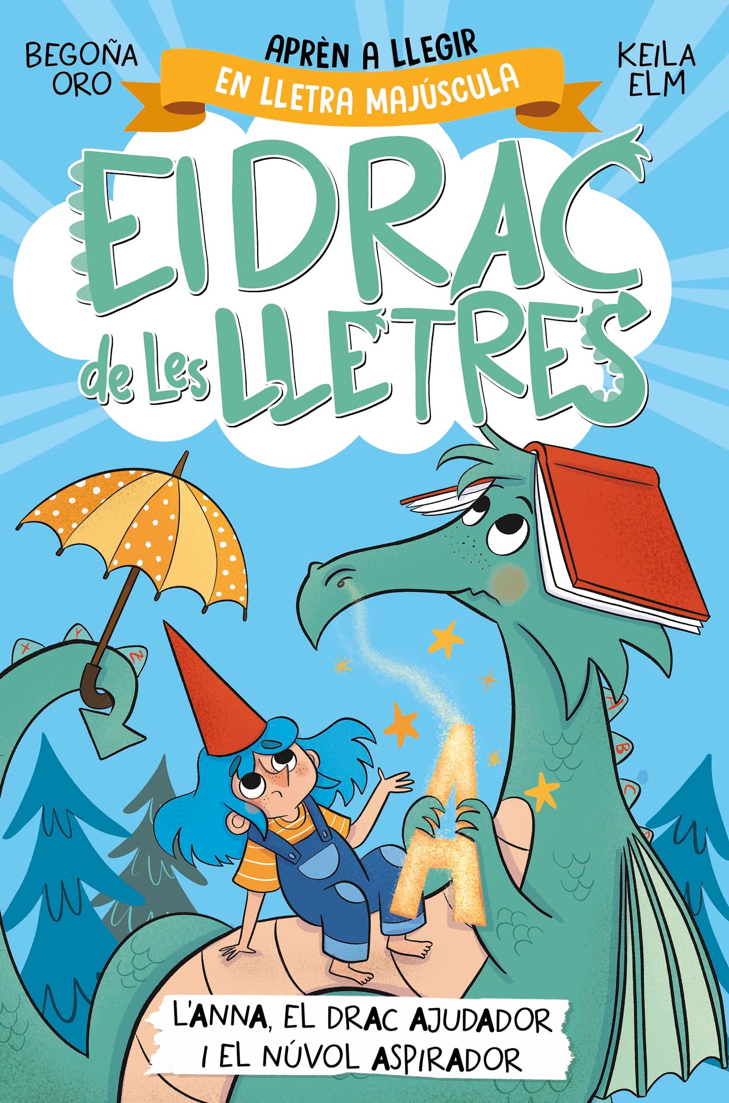 Libro: El drac de les lletres 1 - Anna, el drac ajudador i el núvol aspirador: Aprèn a llegir amb MAJÚSCULES (a partir dels 5 anys) (Primeres lectures)