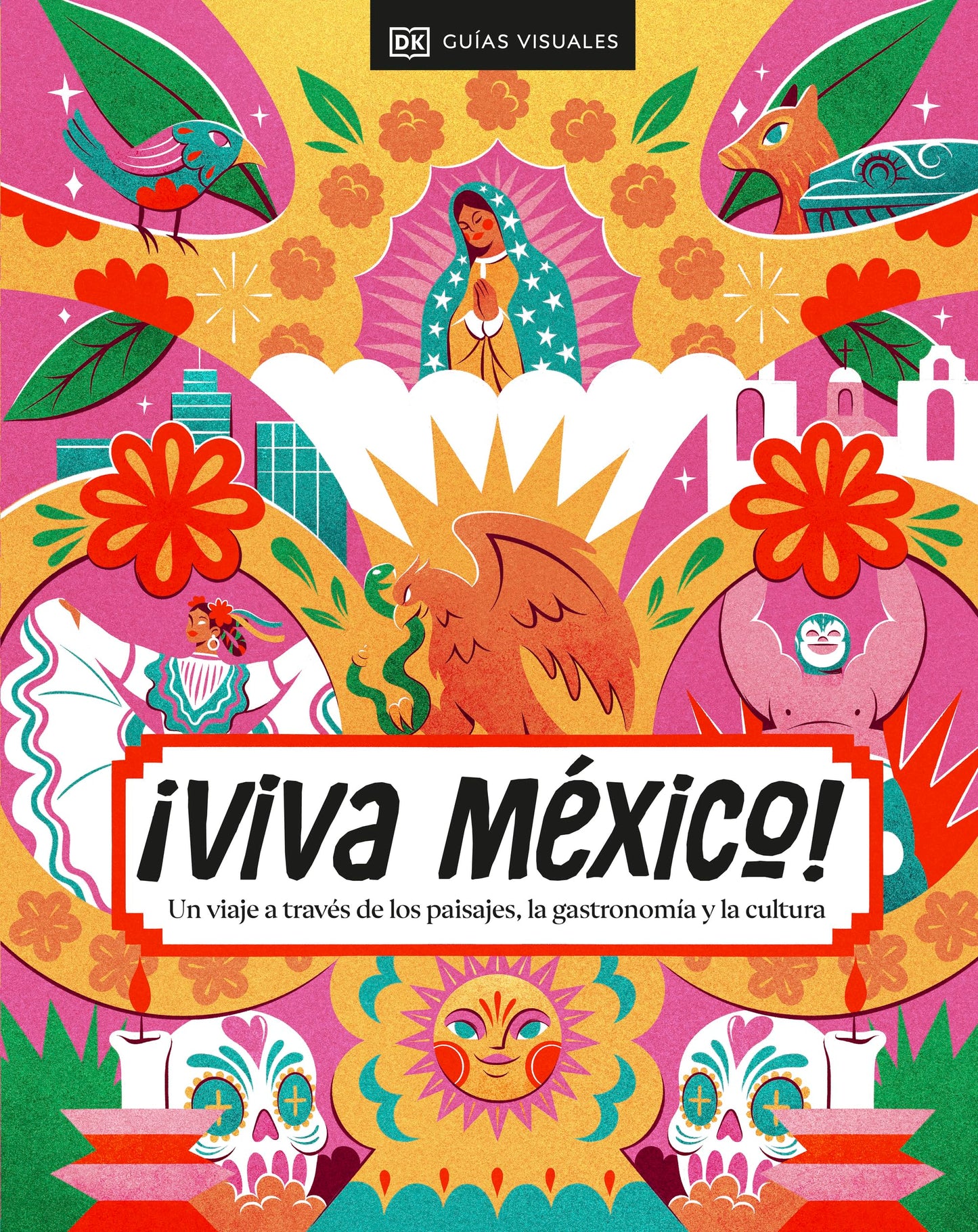 Libro: ¡Viva México! (Spanish Edition): Un viaje a través de los paisajes, la gastronomía y la cultura (Guías de viaje)