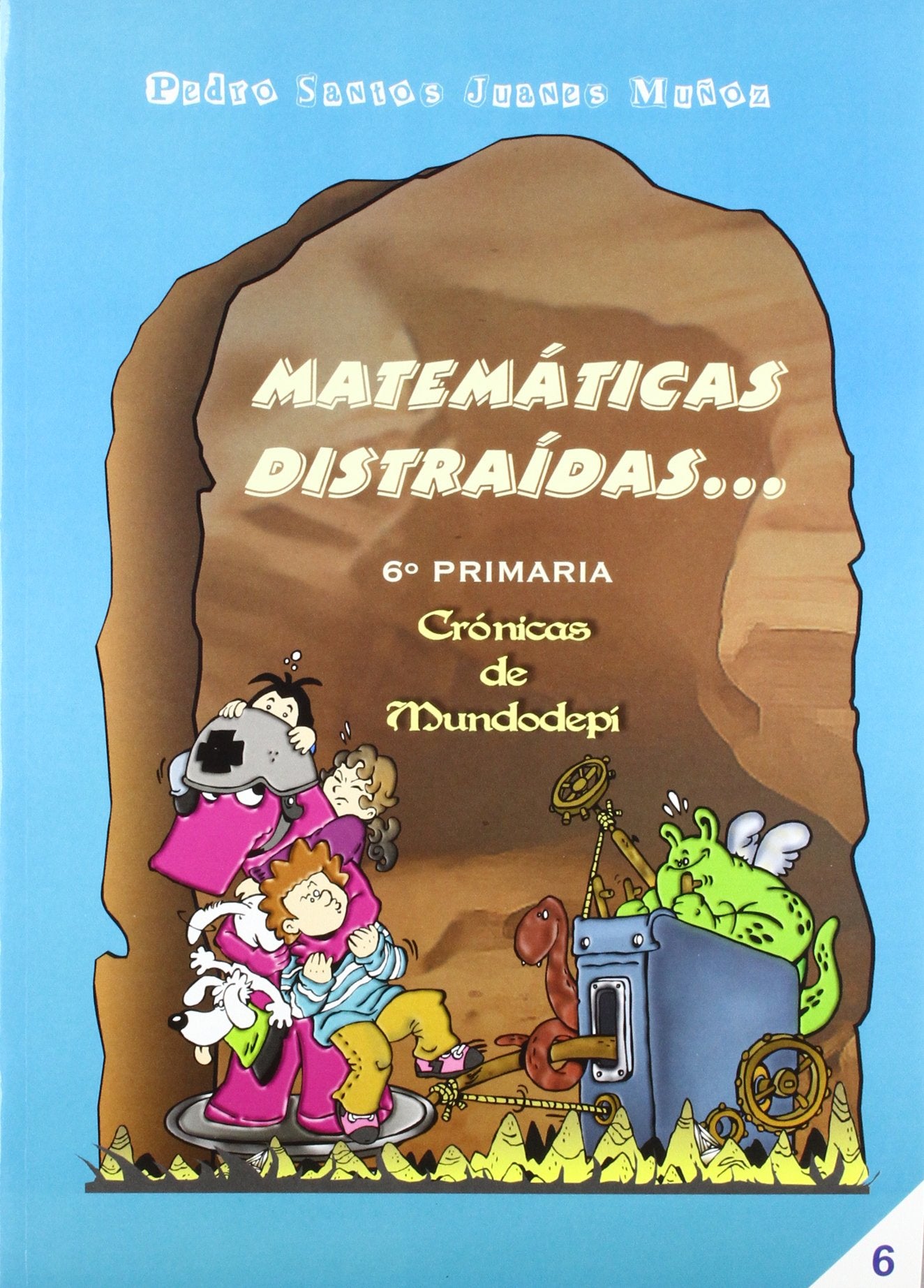 Libro: Matemáticas distraídas, 6 Educación Primaria, 3 ciclo (Spanish Edition)
