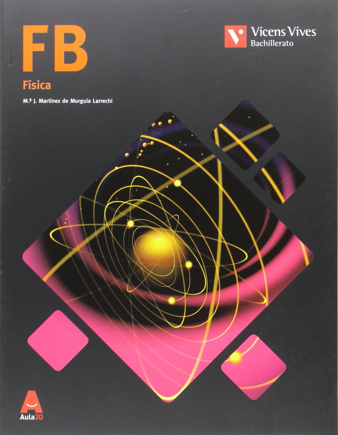 Libro: FB (FISICA) BACHILLERATO AULA 3D: 000001 - 9788468235868
