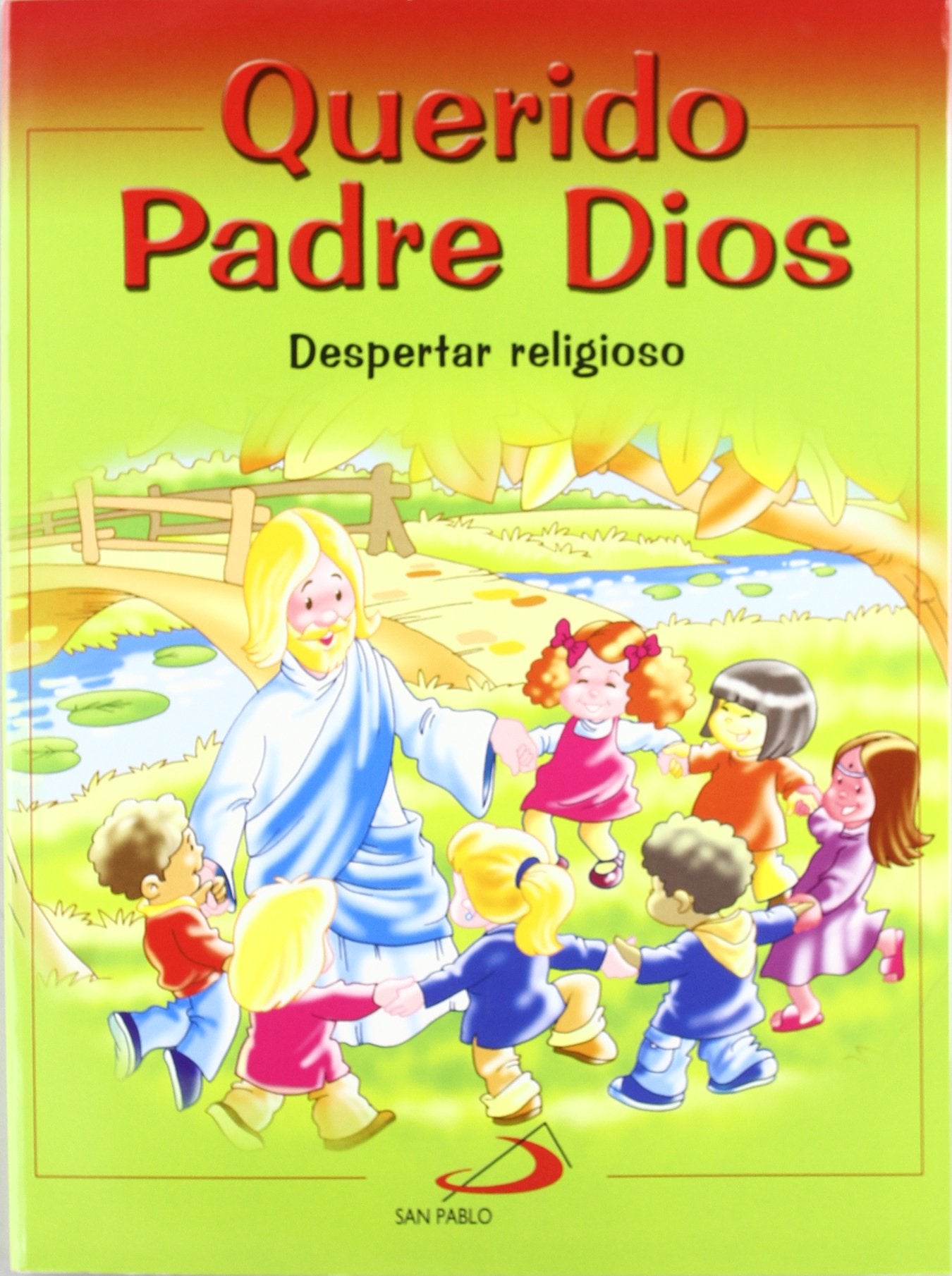 Libro: Querido Padre Dios: Despertar Religioso - libro del niño